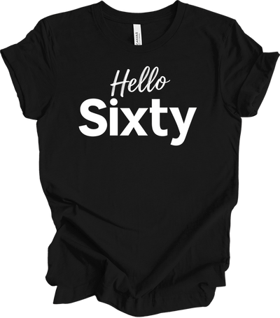 Hello Sixty Birthday T-Shirt in Black