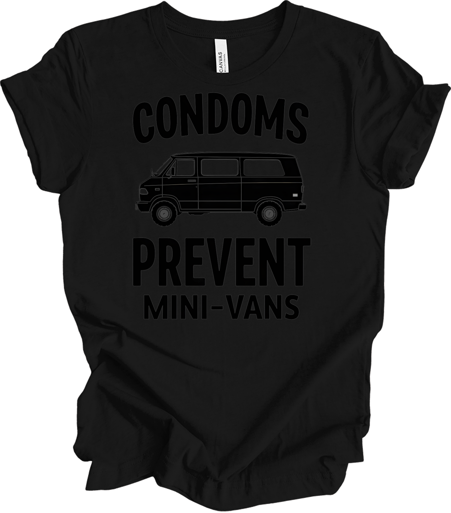 Condoms Prevent Mini-Vans T-Shirt in Black