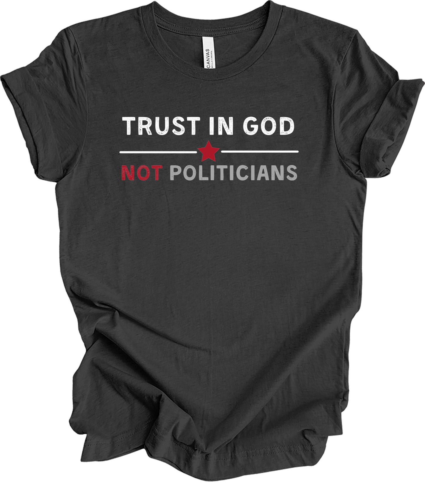 Trust in God Not Politicians T-Shirt in Dark Grey Heather