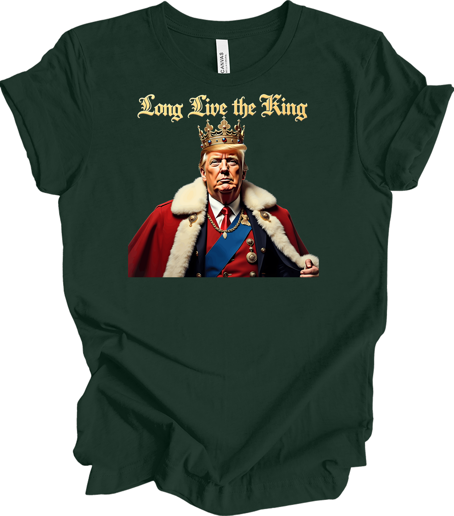 Trump King - Long Live the King T-Shirt in Forest