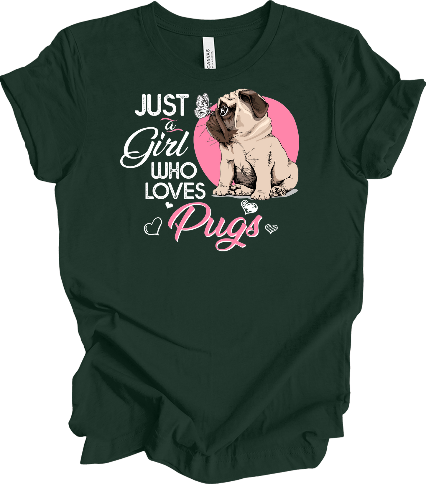 Just a Girl Who Loves Pugs - Cute Dog Lover T-Shirt in Forest