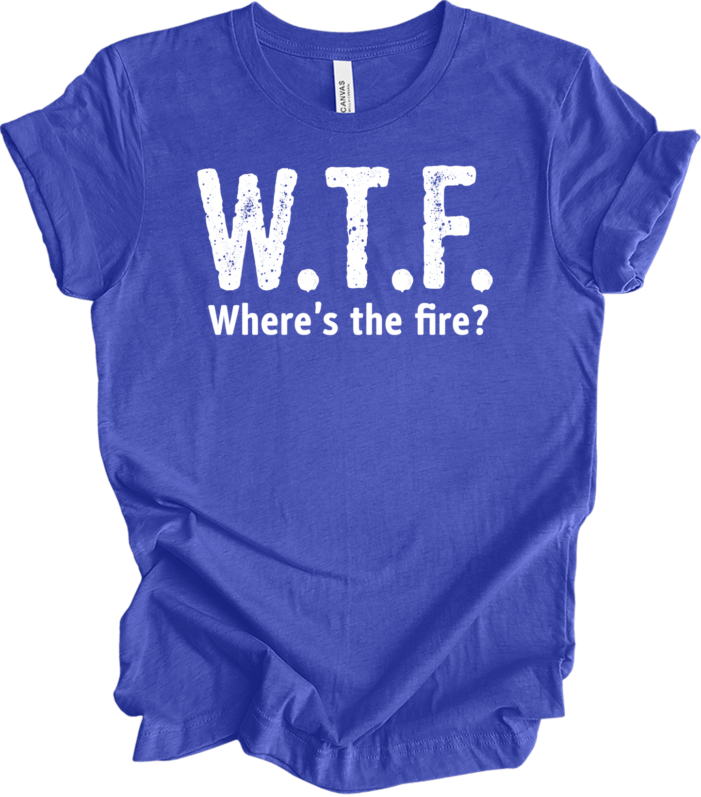 W.T.F. Where's the Fire? T-Shirt in Heather Royal