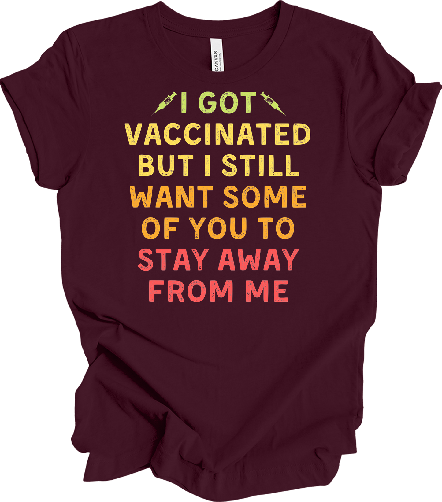 Vaccinated Stay Away T-Shirt in Maroon