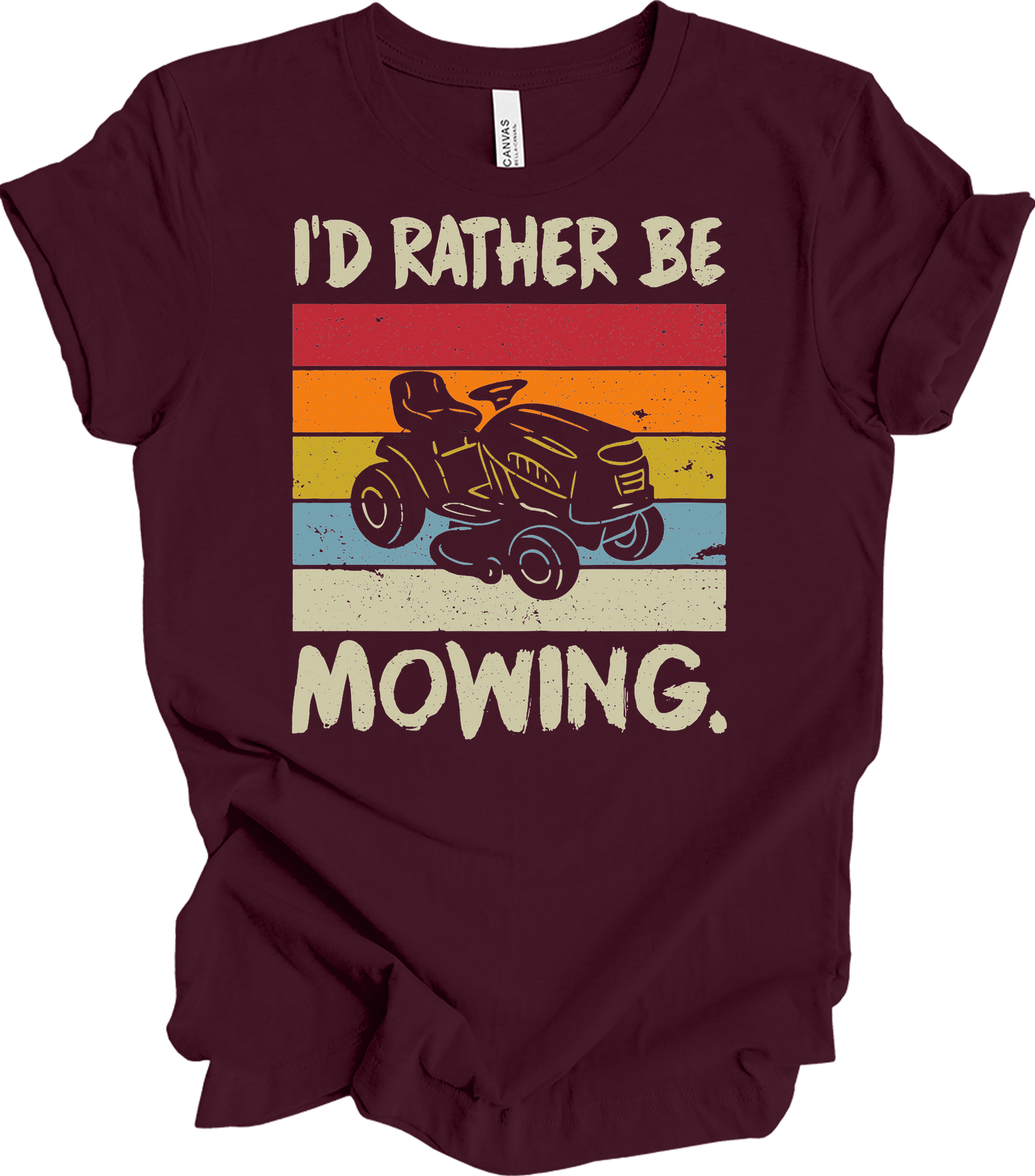 I'd Rather Be Mowing T-Shirt in Maroon