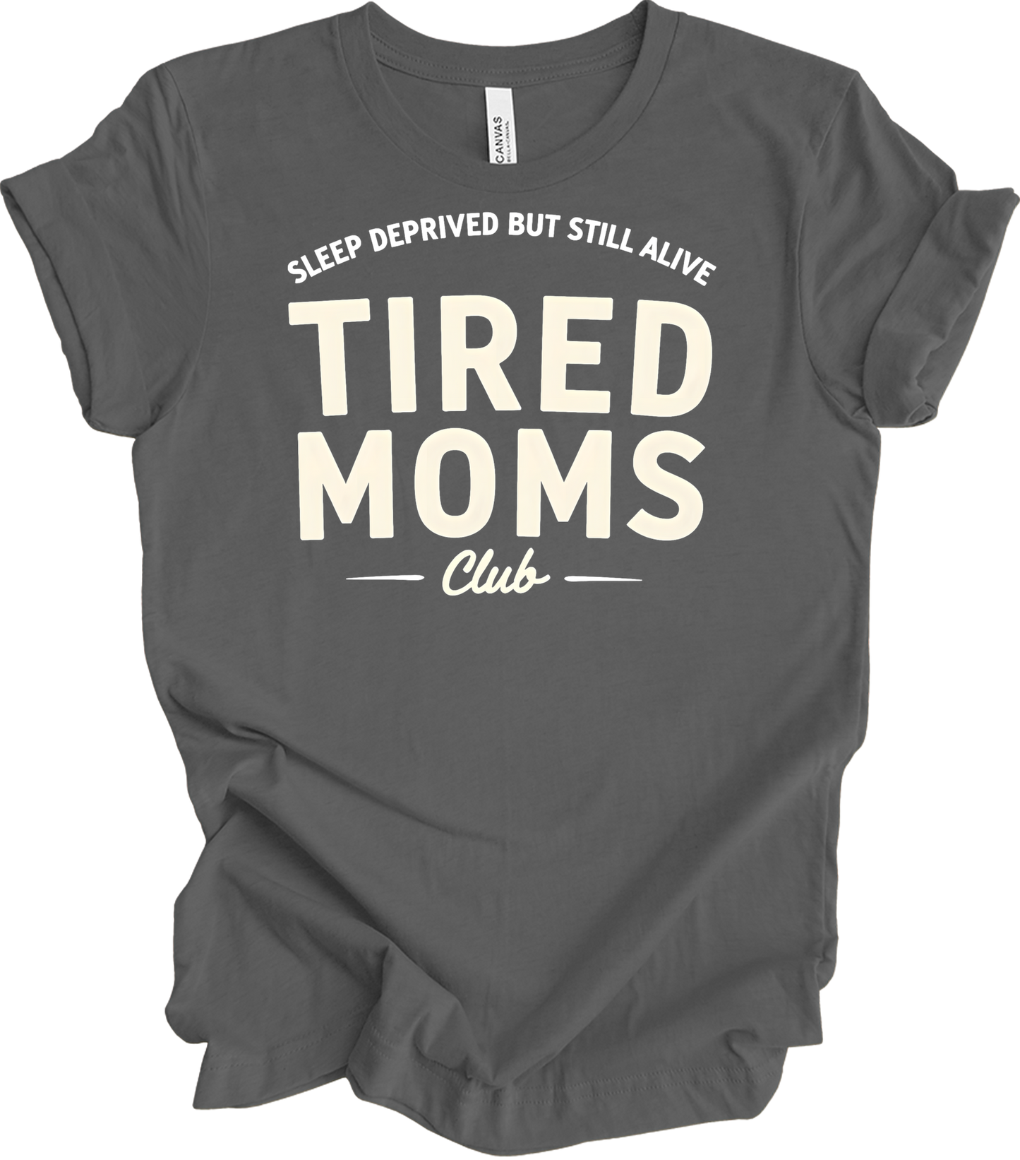 Tired Moms Club - Funny Mom T-Shirt in Asphalt