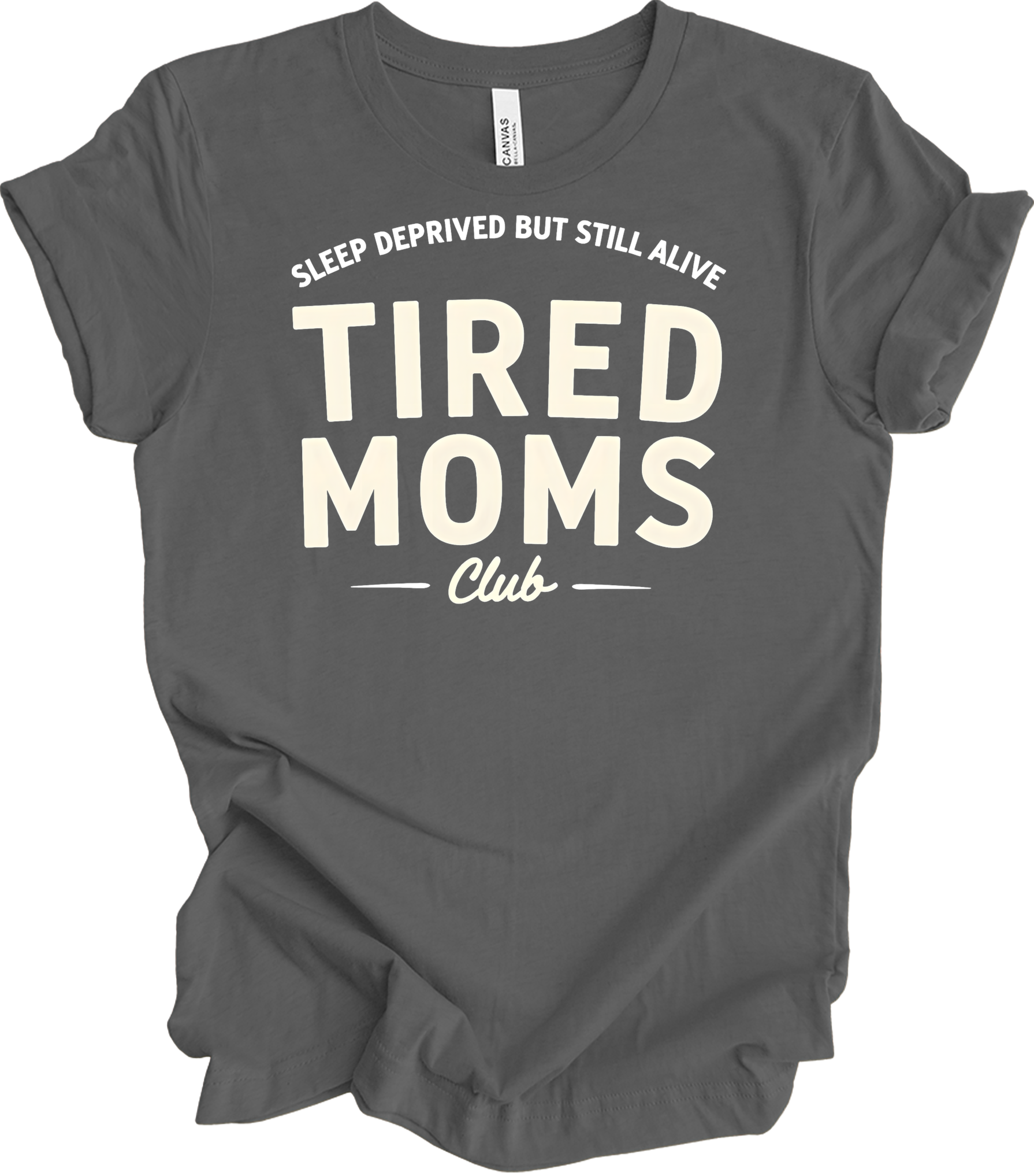 Tired Moms Club - Funny Mom T-Shirt in Asphalt