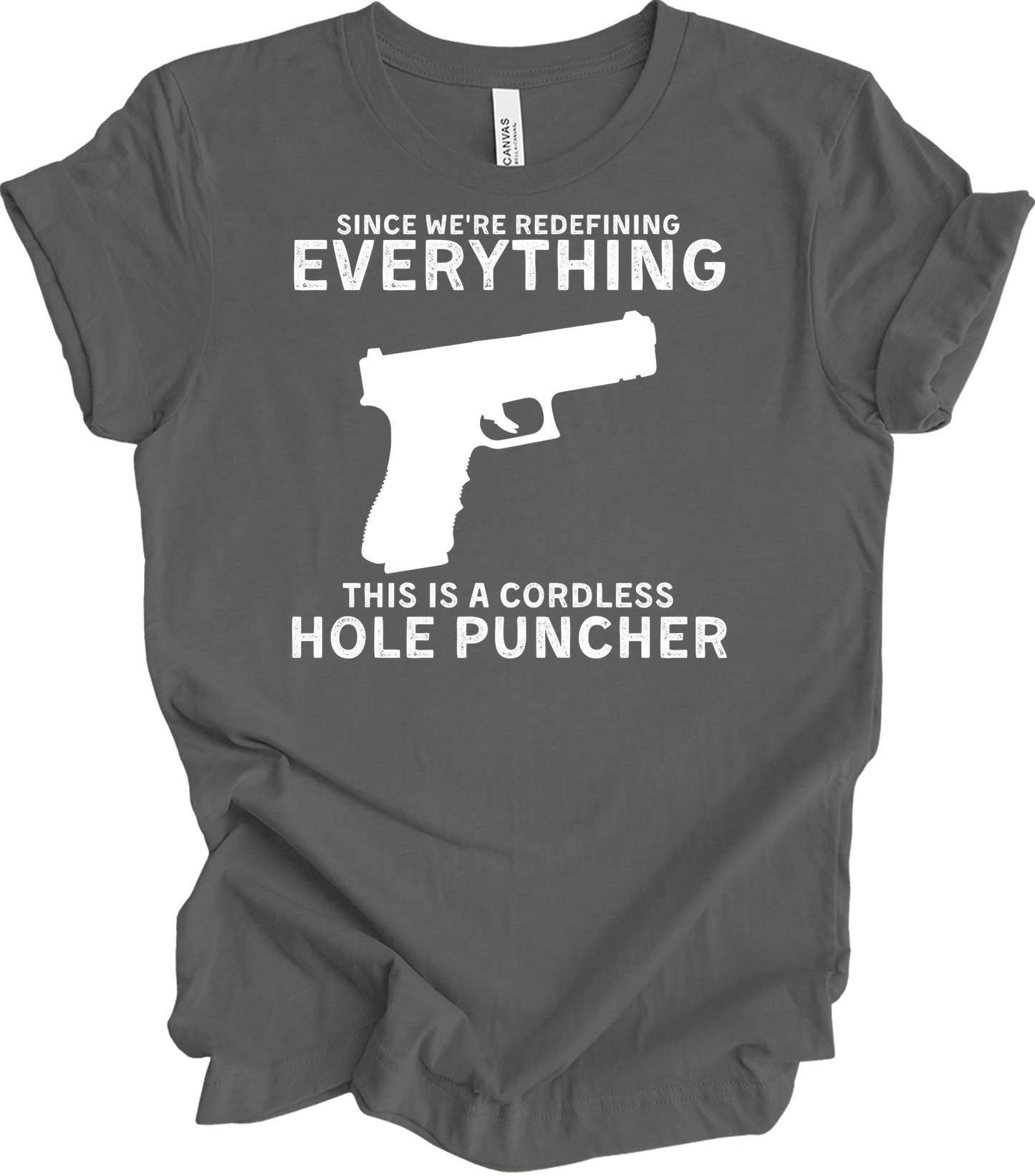 Cordless Hole Puncher Gun Lovers - Funny Meme T-Shirt in Asphalt