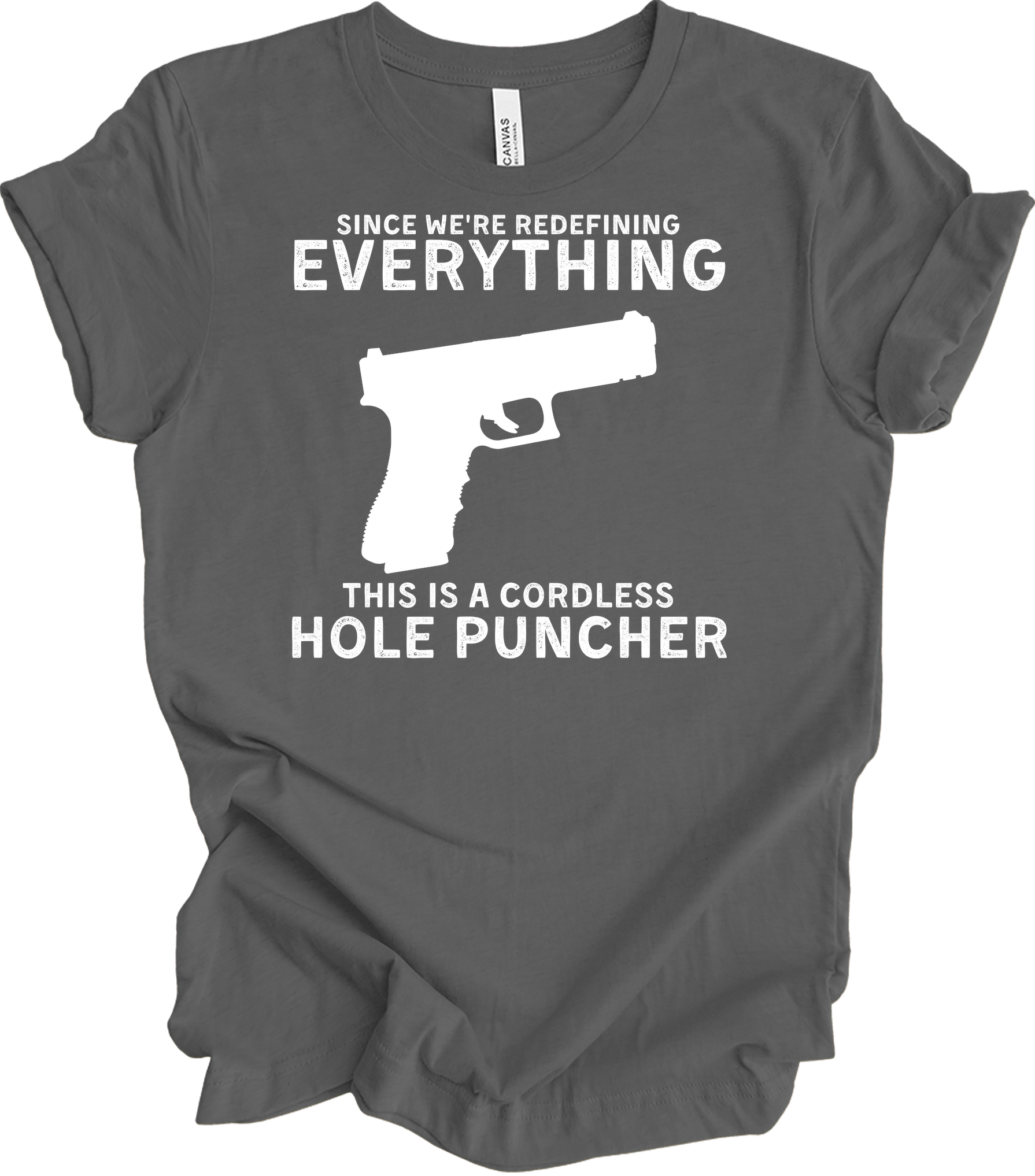 Cordless Hole Puncher Gun Lovers - Funny Meme T-Shirt in Asphalt