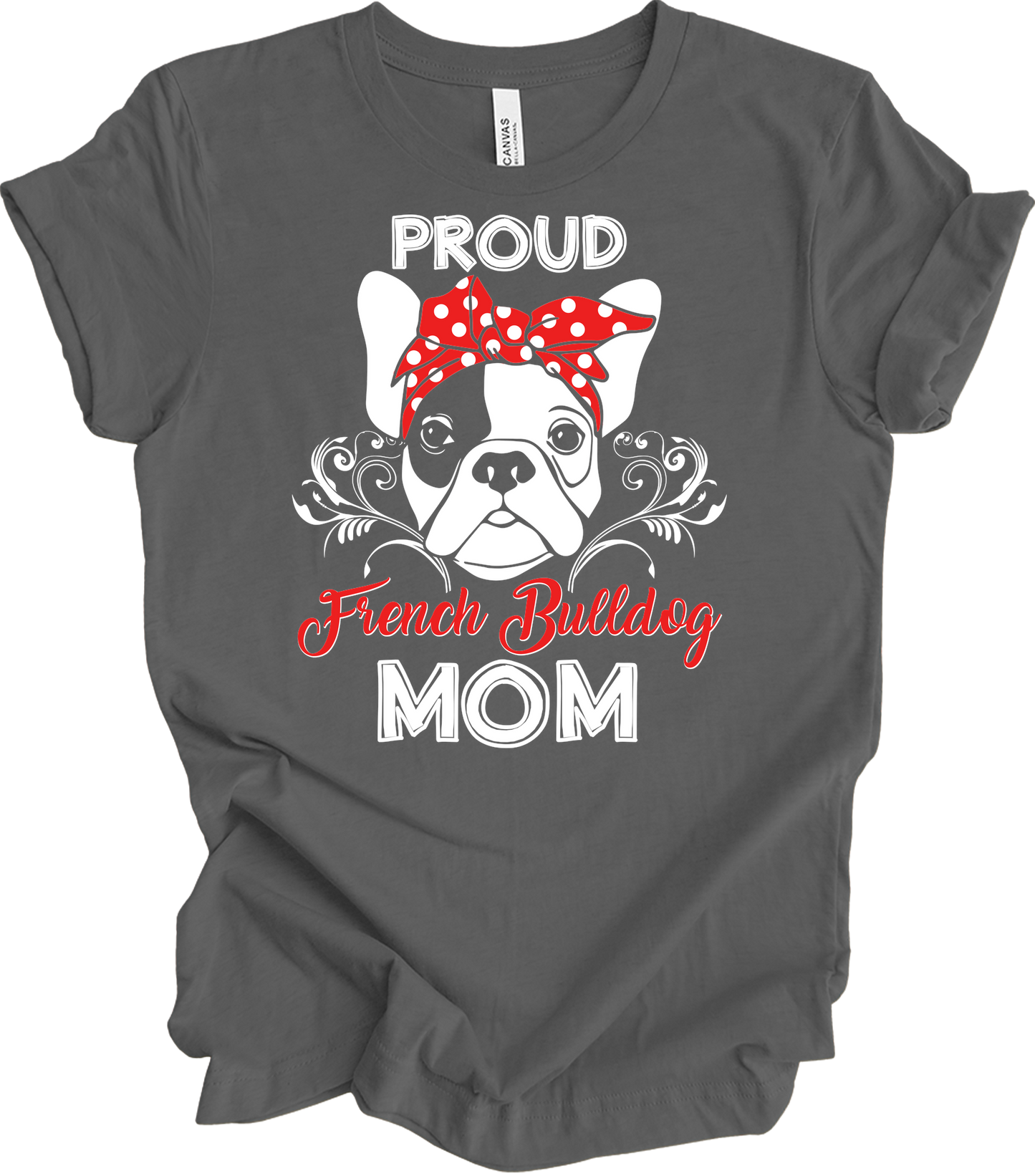 Proud French Bulldog Mom T-Shirt in Asphalt