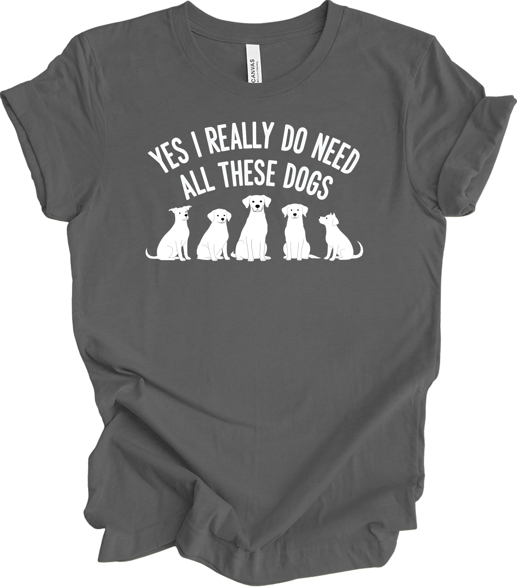 Need All These Dogs T-Shirt in Asphalt