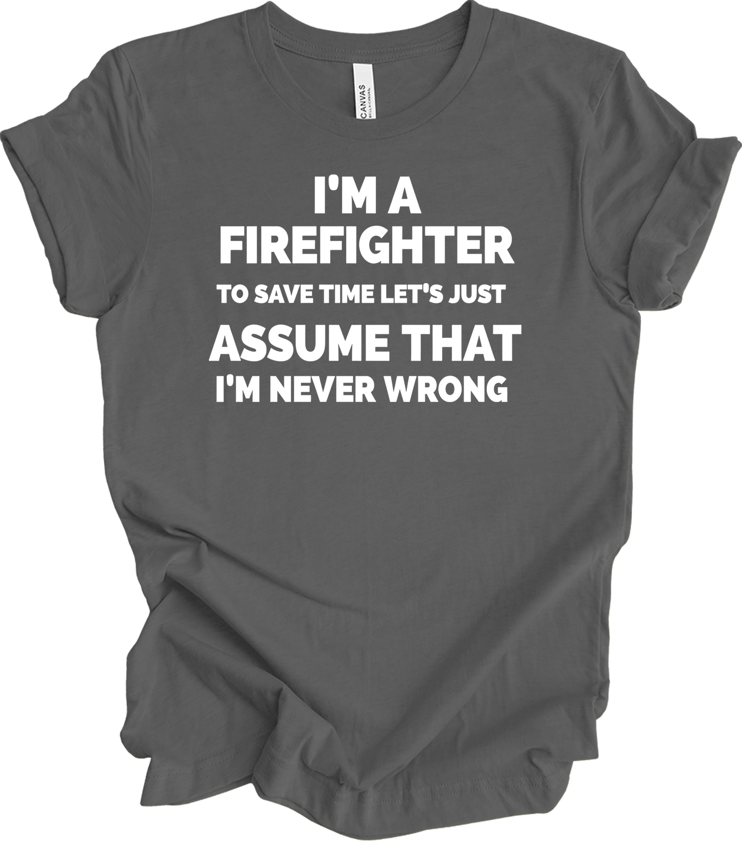 Funny Firefighter Gift T-Shirt in Asphalt