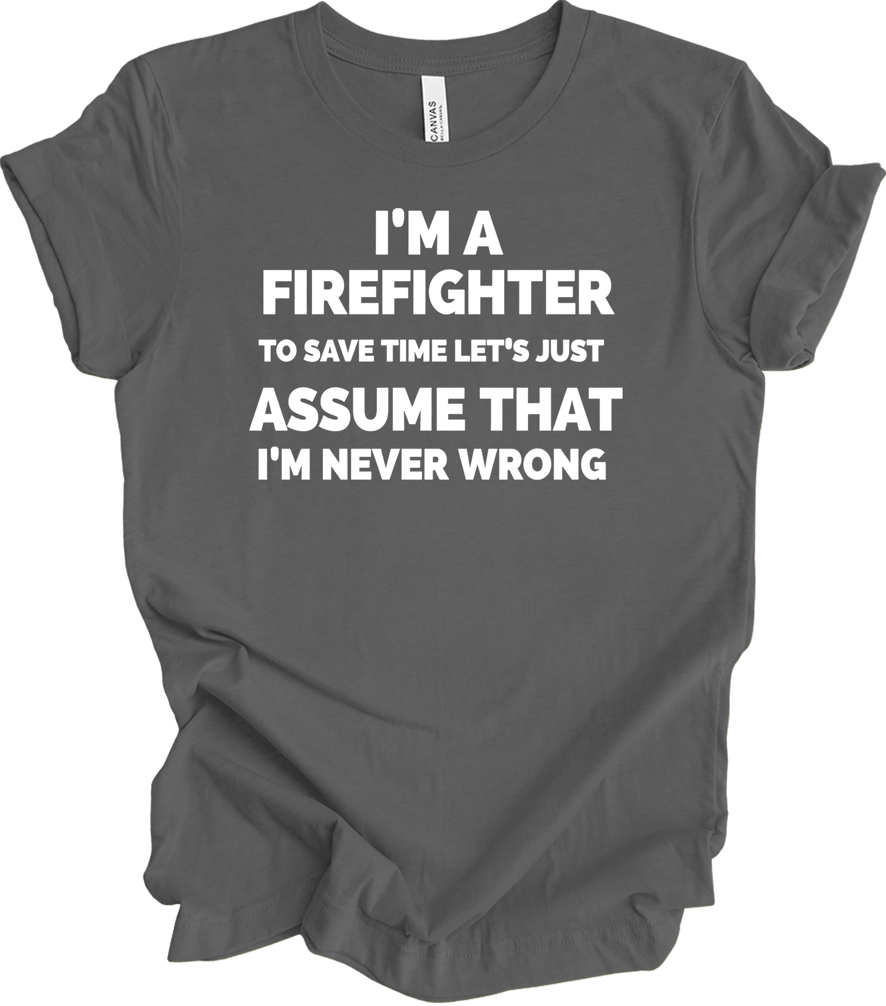 Funny Firefighter Gift T-Shirt in Asphalt