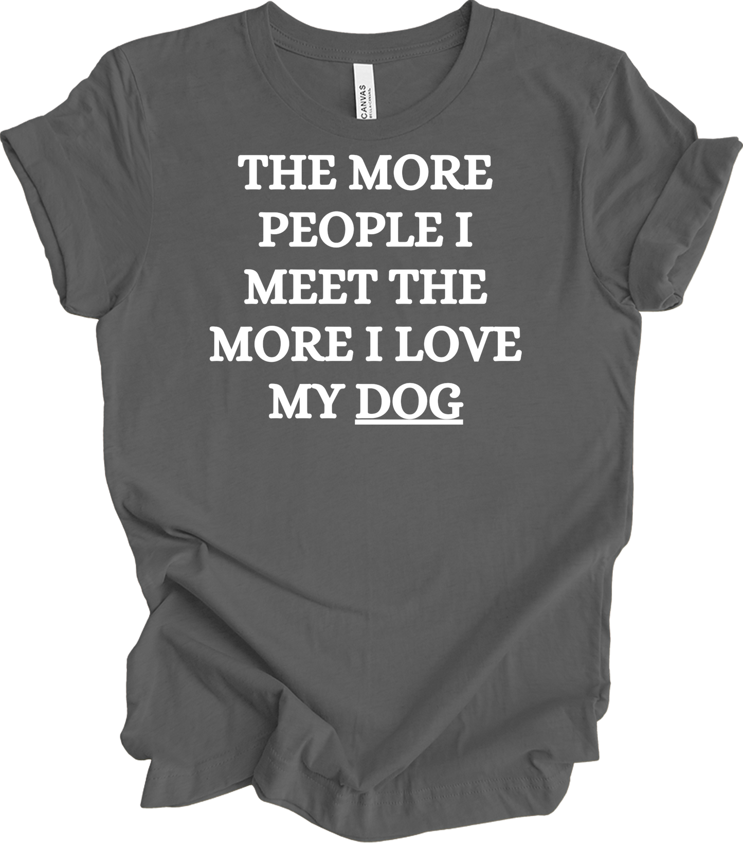 Love My Dog More T-Shirt in Asphalt