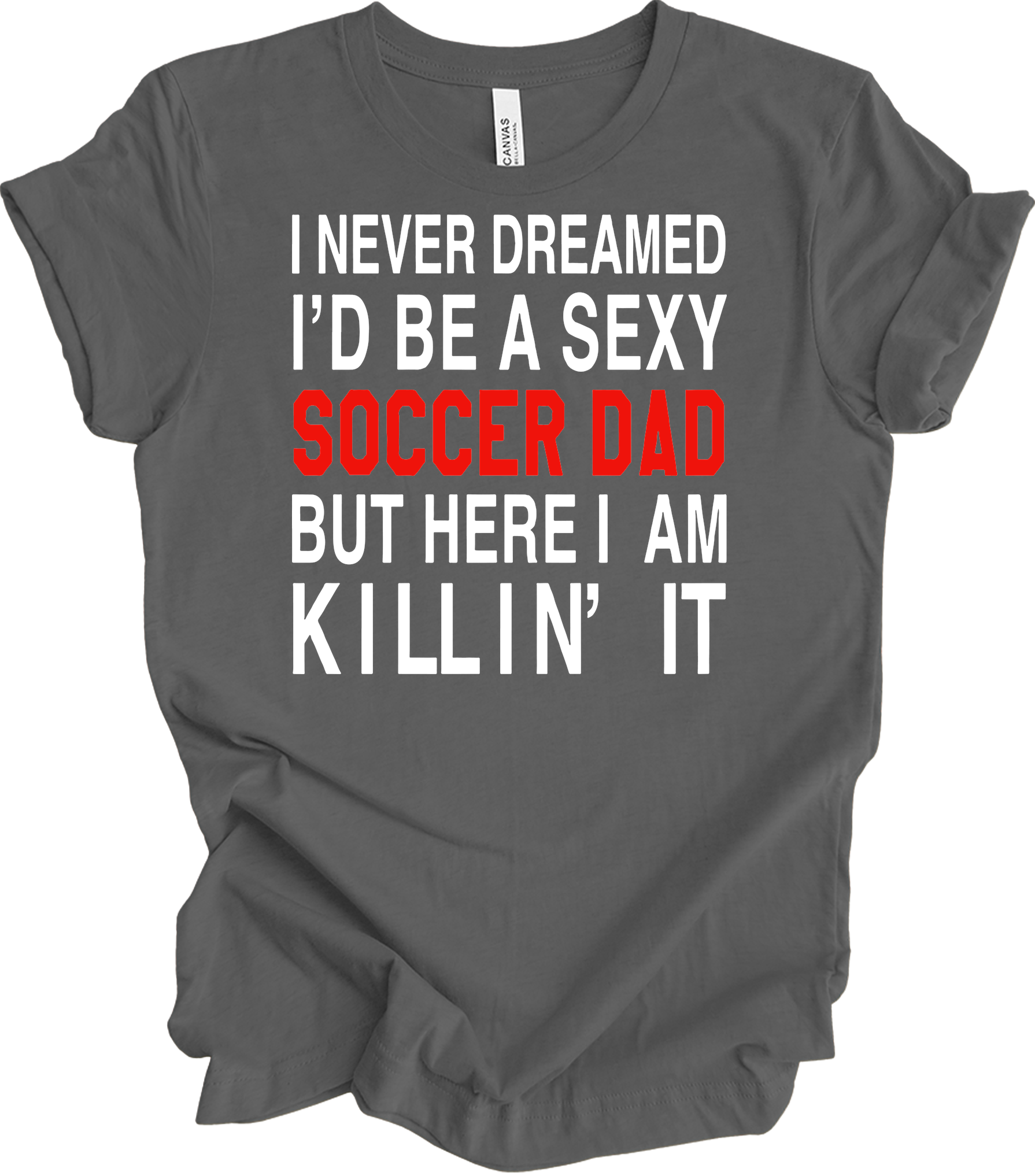 Sexy Soccer Dad T-Shirt in Asphalt