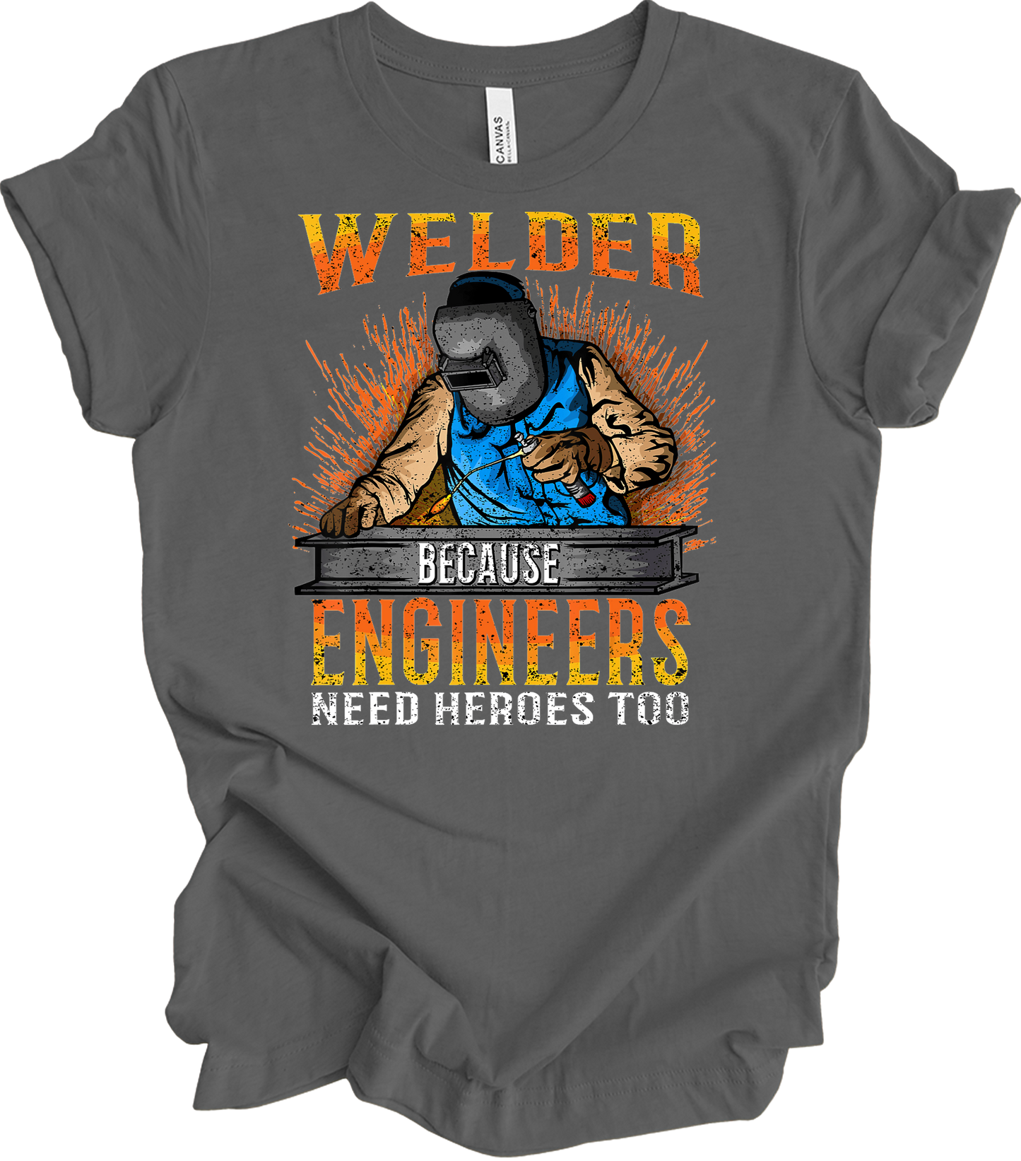 Welder Engineers Need Heroes T-Shirt in Asphalt