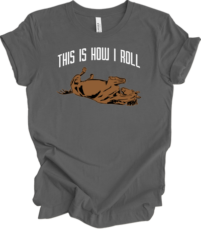 This Is How I Roll Horse - Funny Equestrian Gift T-Shirt in Asphalt