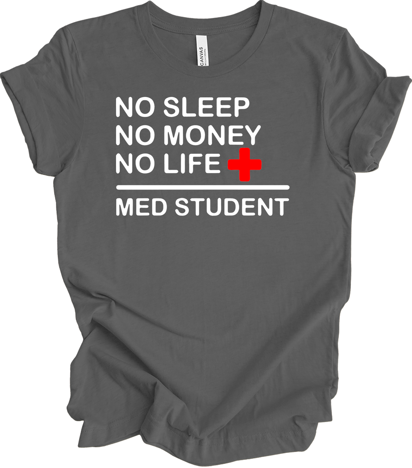 Med Student No Sleep T-Shirt in Asphalt