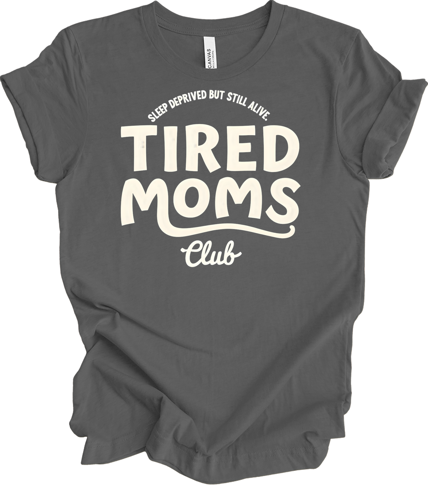 Tired Moms Club - Funny Mom T-Shirt in Asphalt