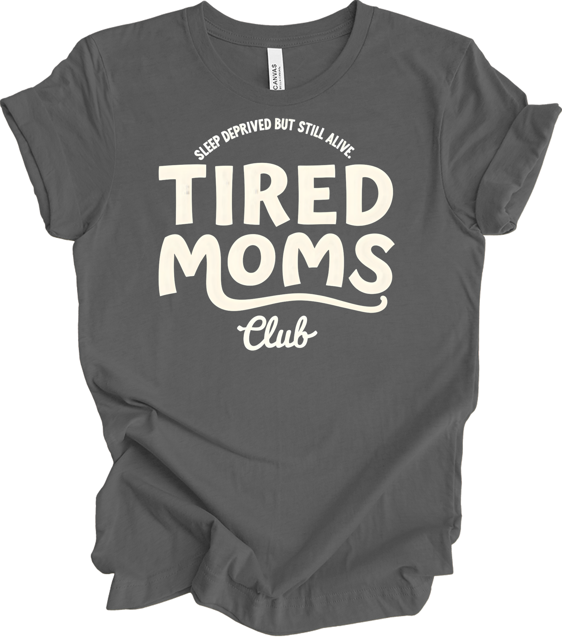 Tired Moms Club - Funny Mom T-Shirt in Asphalt