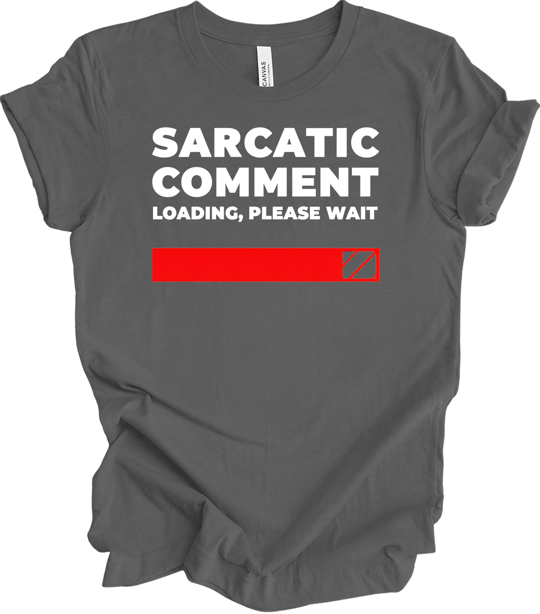Sarcastic Comment Loading T-Shirt in Asphalt