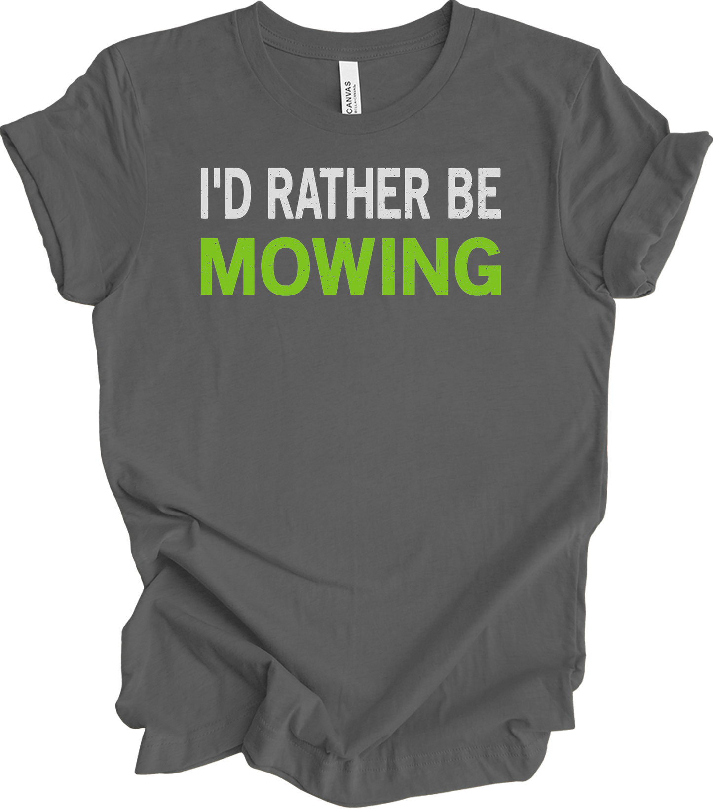 I'd Rather Be Mowing T-Shirt in Asphalt