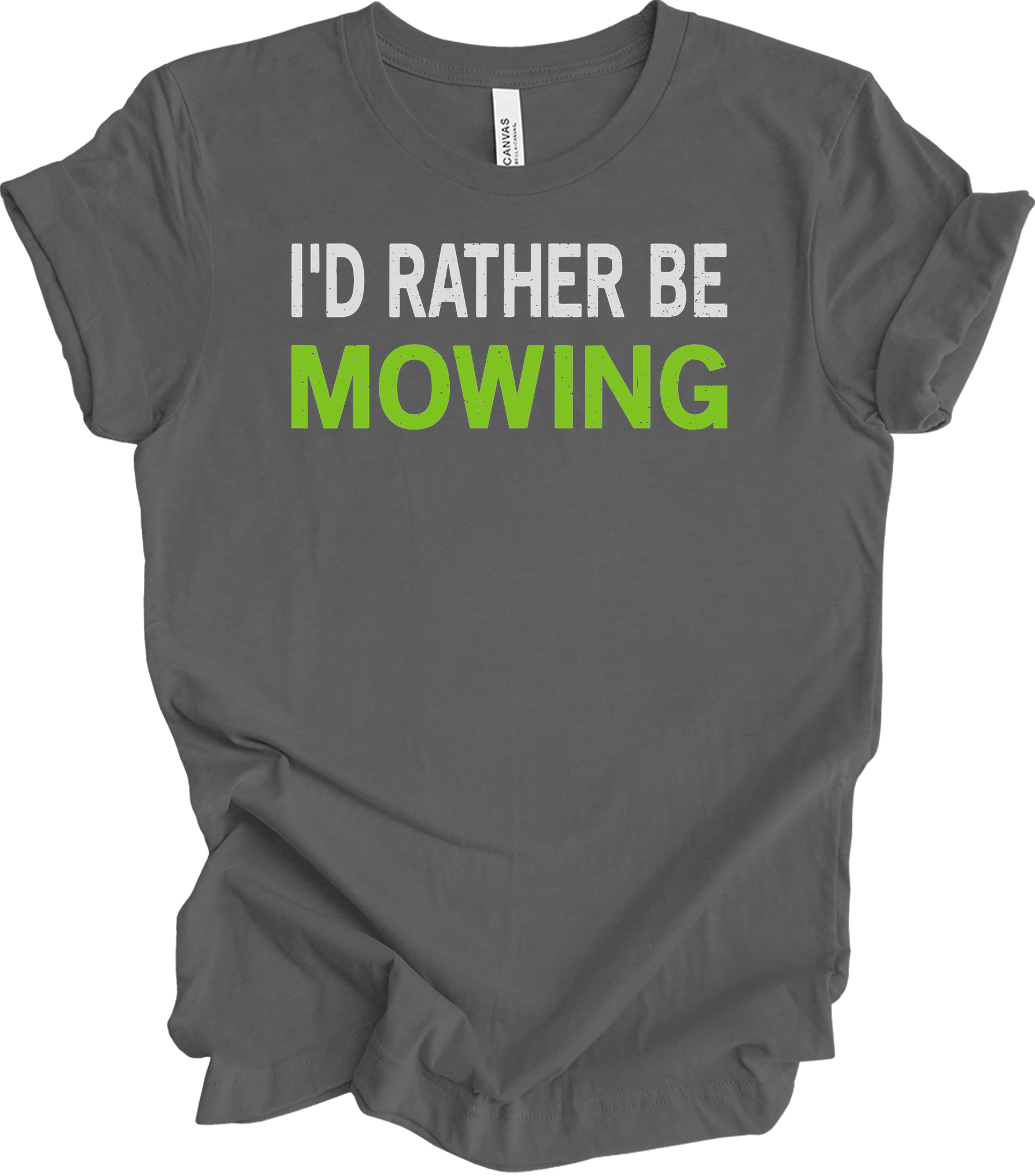 I'd Rather Be Mowing T-Shirt in Asphalt