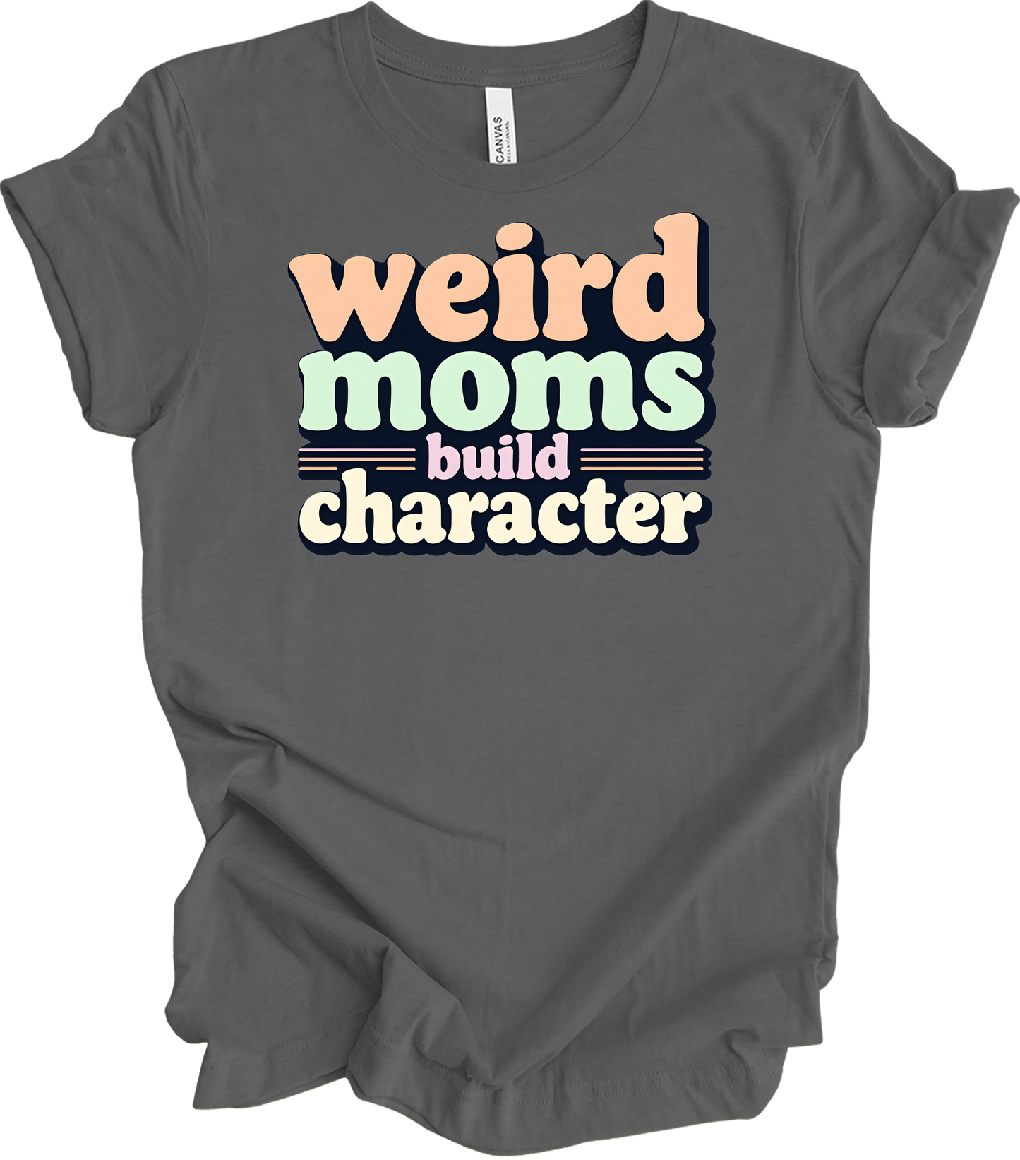 Weird Moms Build Character T-Shirt in Asphalt
