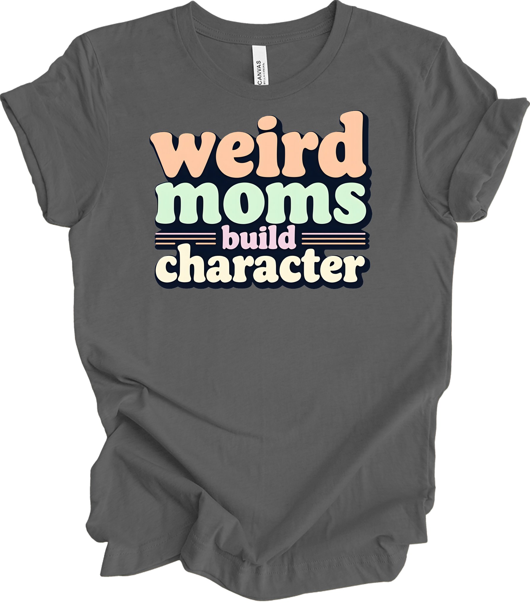 Weird Moms Build Character T-Shirt in Asphalt
