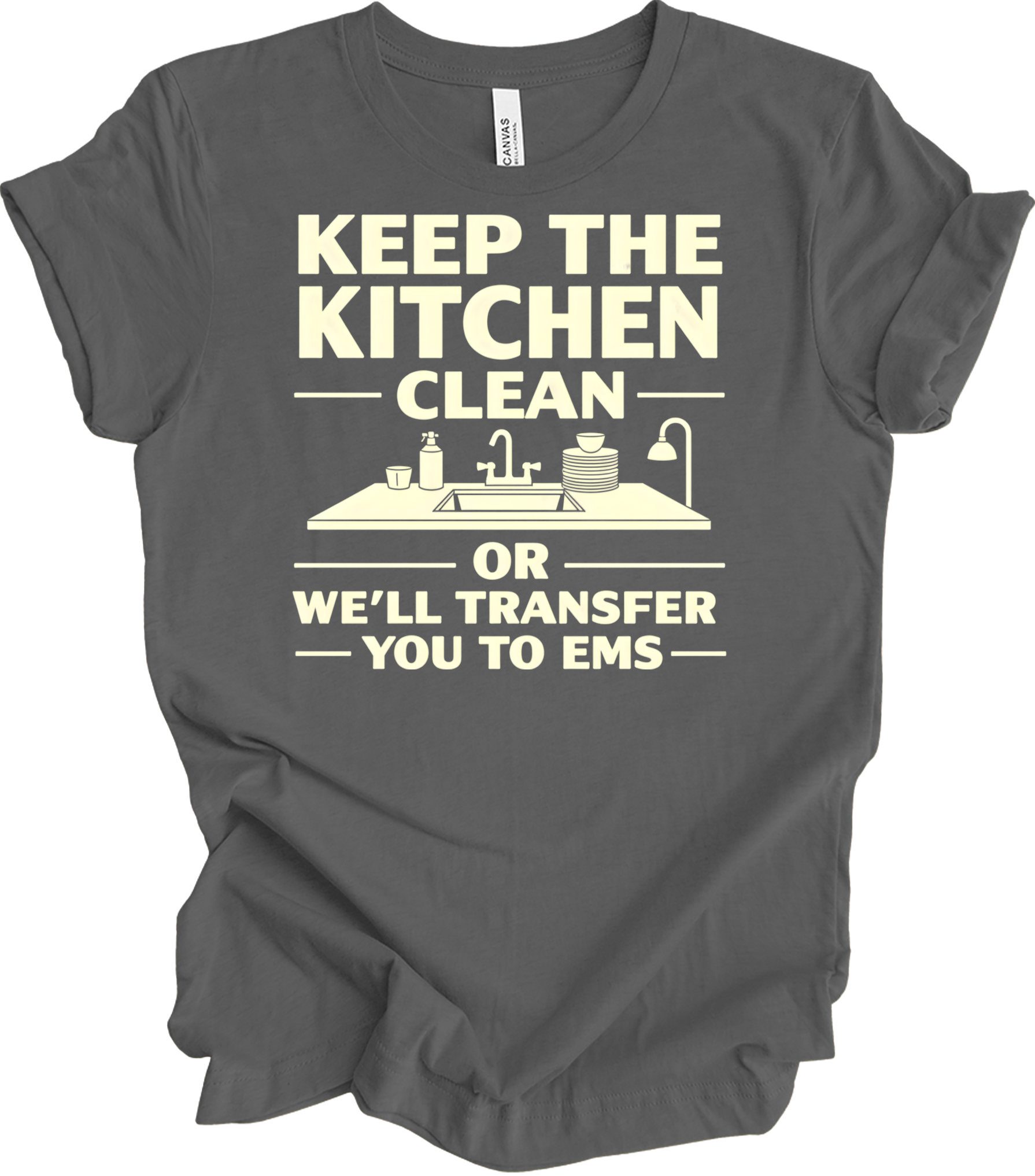 Keep Kitchen Clean EMS Humor T-Shirt in Asphalt