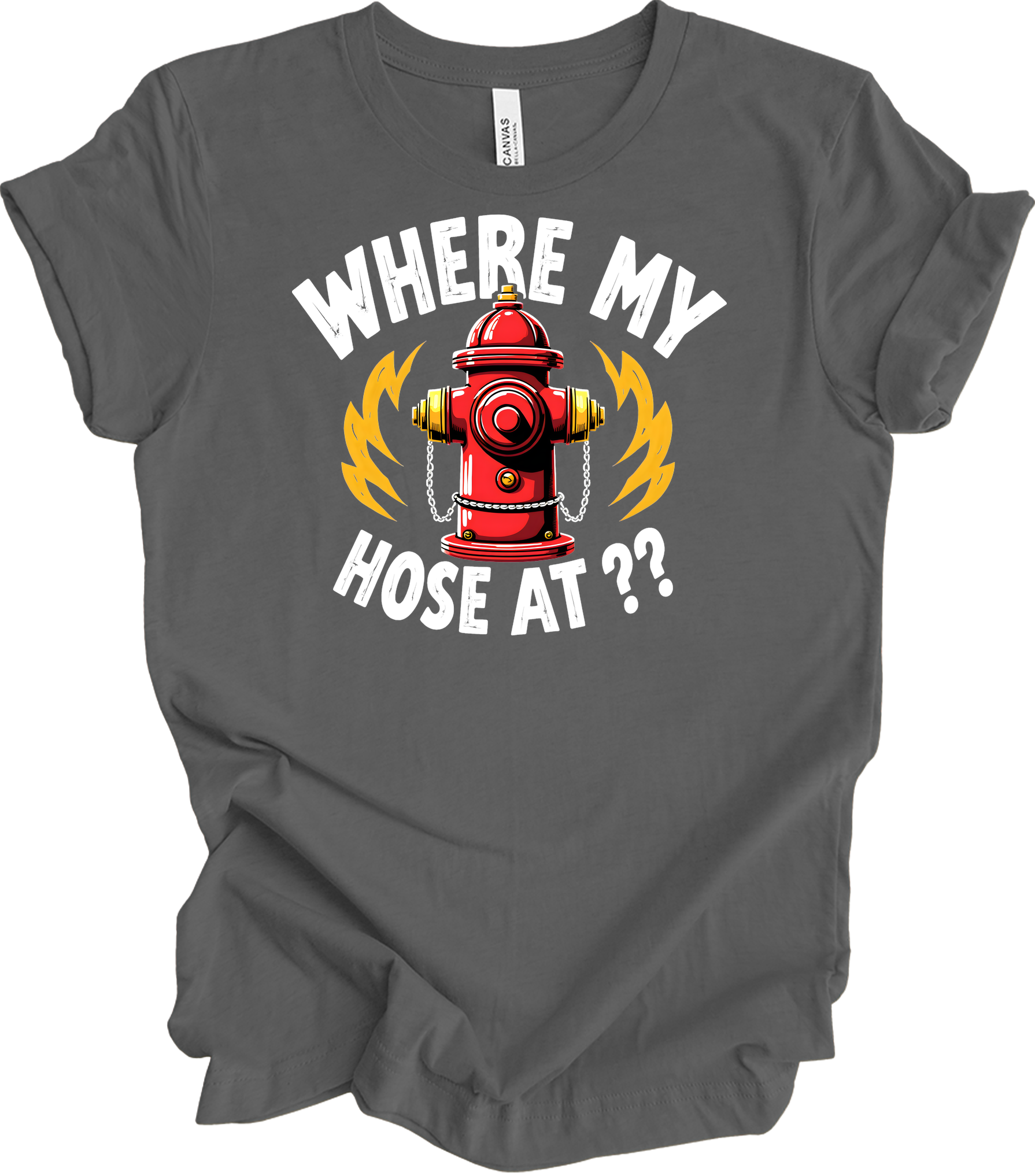 Where My Hose At? Firefighter T-Shirt in Asphalt