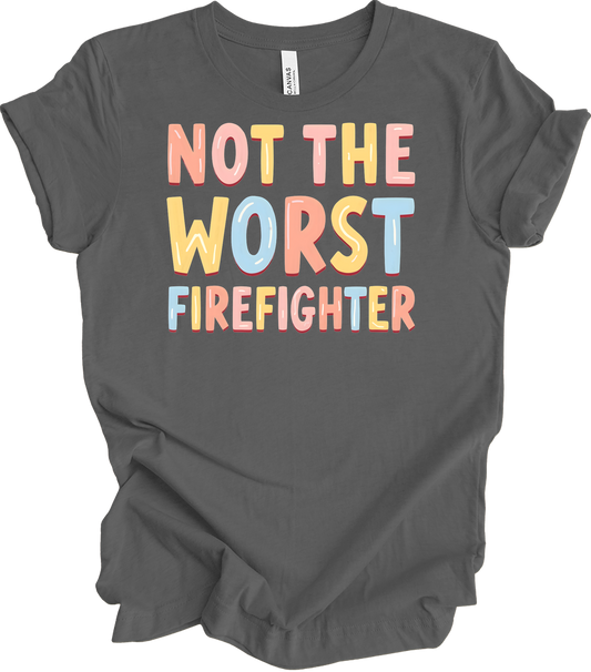 Not the Worst Firefighter T-Shirt in Asphalt