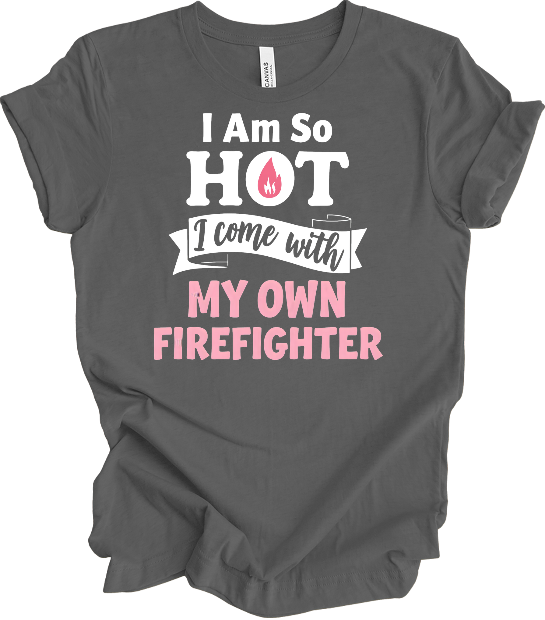 I'm So Hot Firefighter Wife T-Shirt in Asphalt