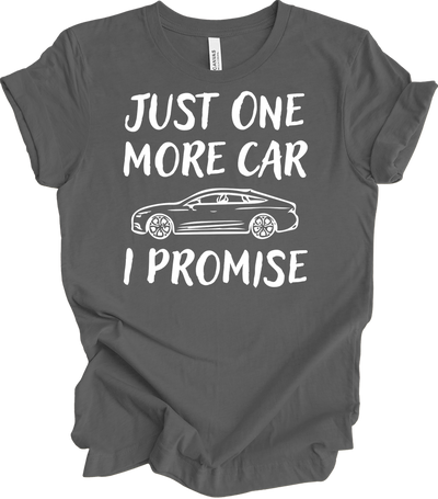 Just One More Car I Promise - Funny Car Lover Gift T-Shirt in Asphalt