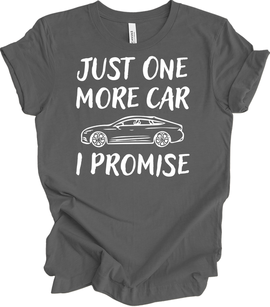 Just One More Car I Promise - Funny Car Lover Gift T-Shirt in Asphalt