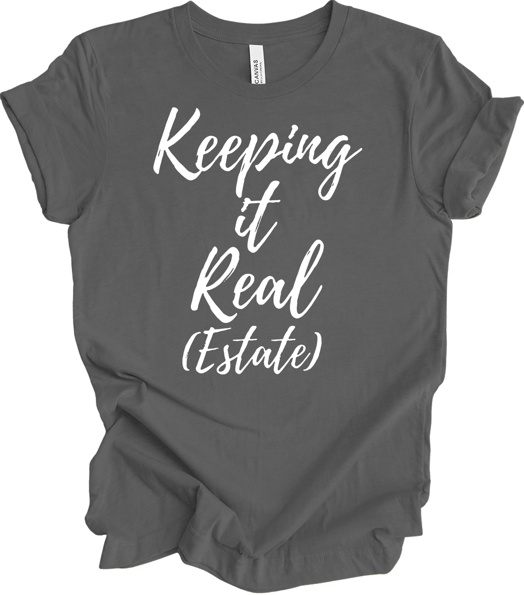 Keeping It Real Estate - Funny Realtor & Real Estate Agent Gift T-Shirt in Asphalt
