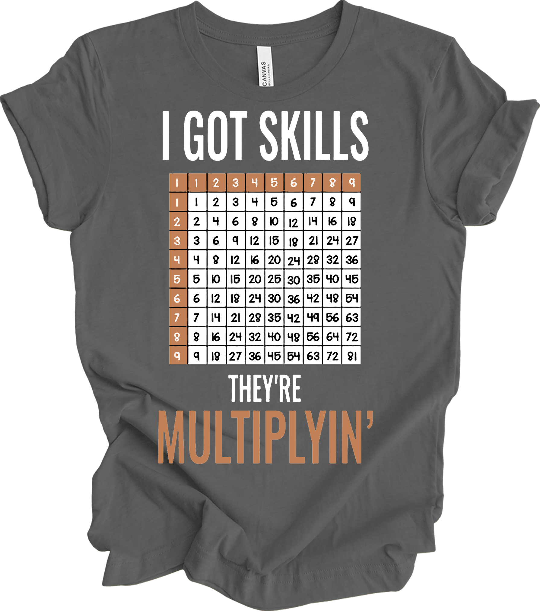 Math Teacher - I Got Skills They're Multiplyin' Funny T-Shirt in Asphalt