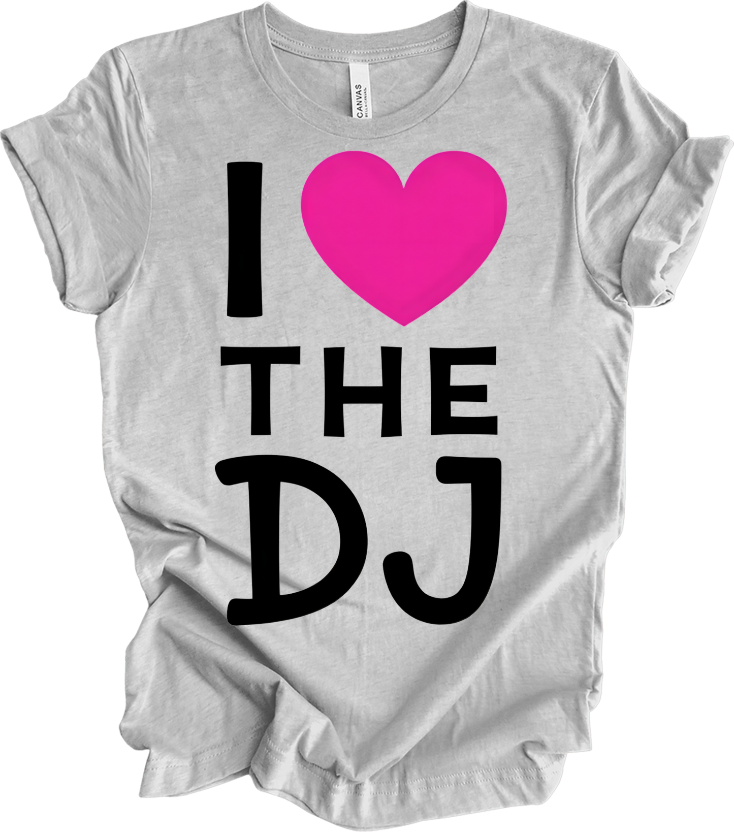 I Love The DJ - Music Fan Favorite T-Shirt in Athletic Heather