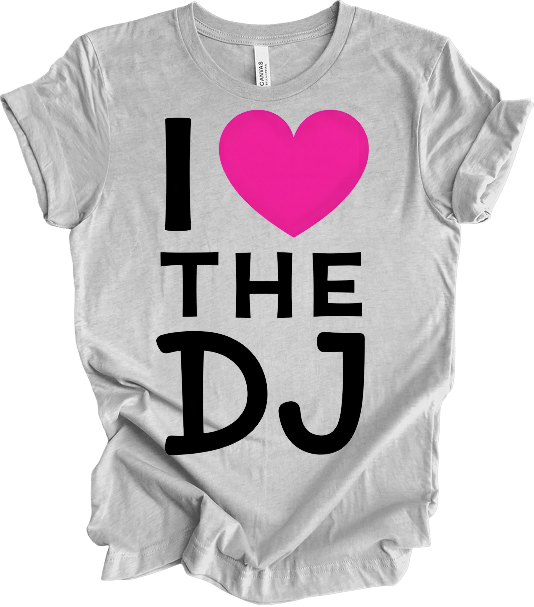 I Love The DJ - Music Fan Favorite T-Shirt in Athletic Heather