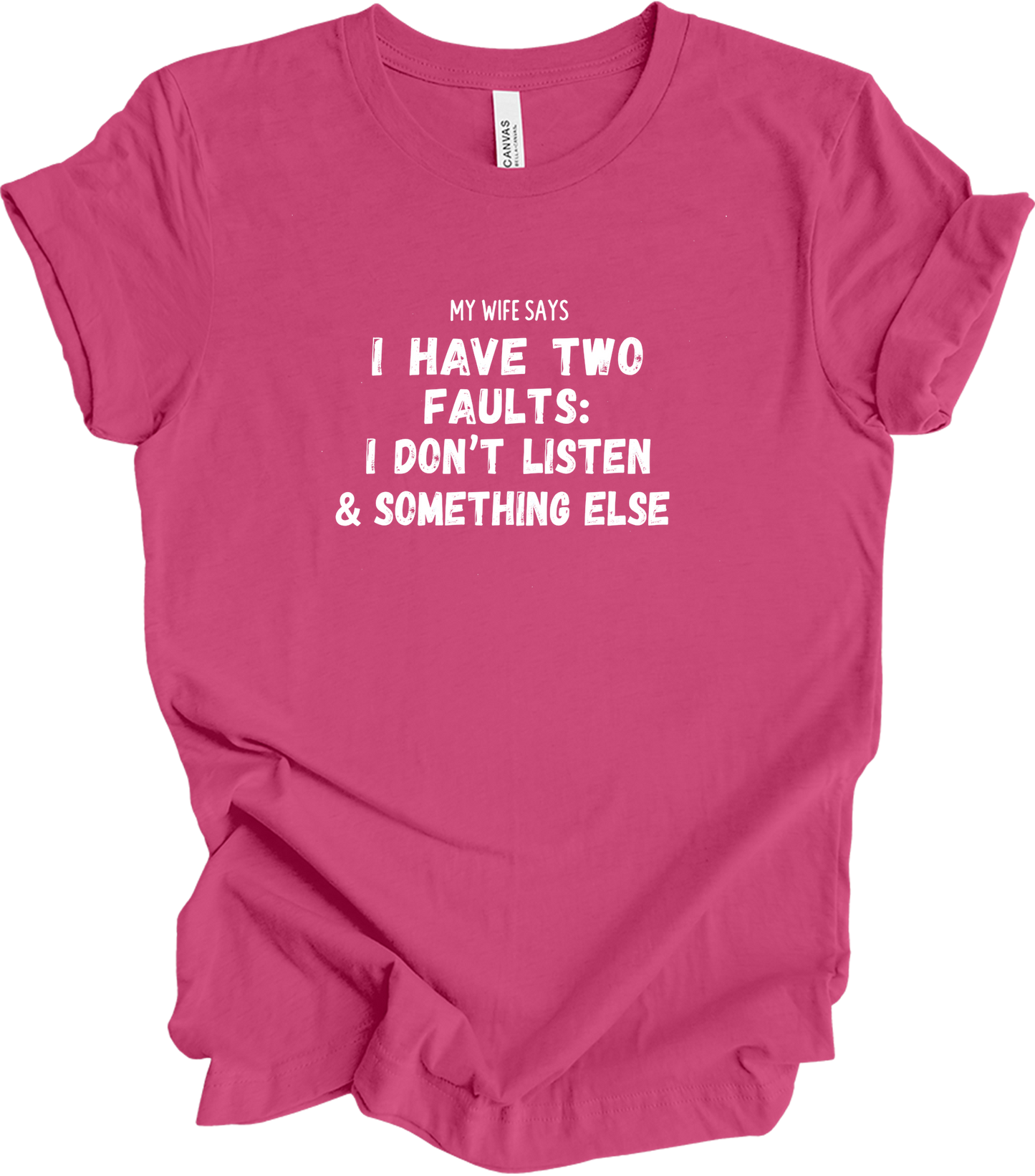 My Wife Says Two Faults T-Shirt in Berry
