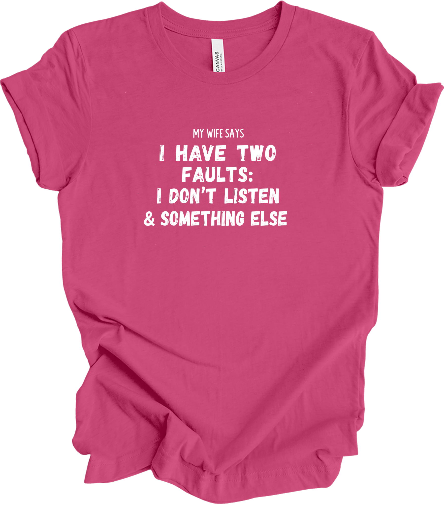 My Wife Says Two Faults T-Shirt in Berry