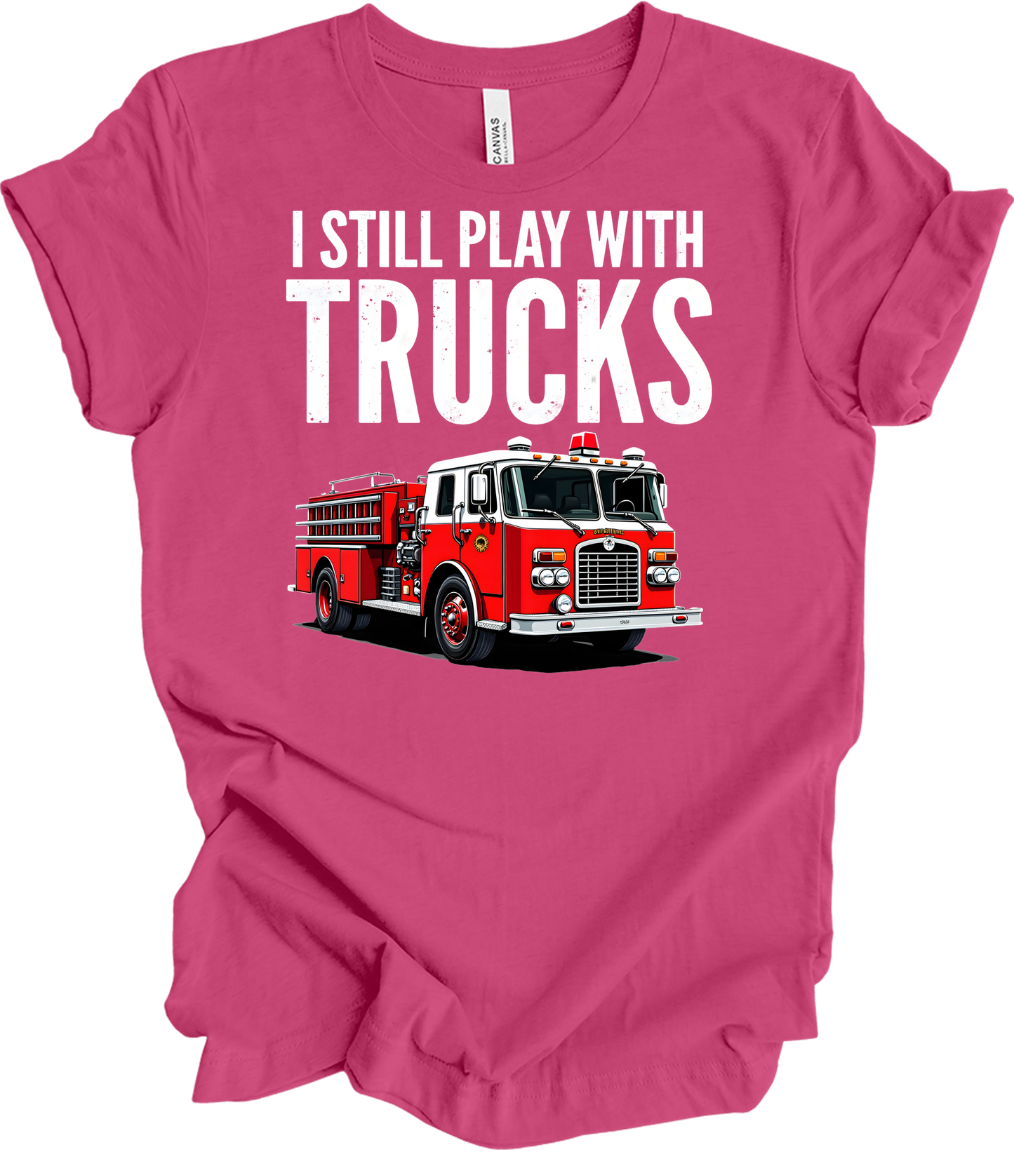I Still Play With Fire Trucks T-Shirt in Berry
