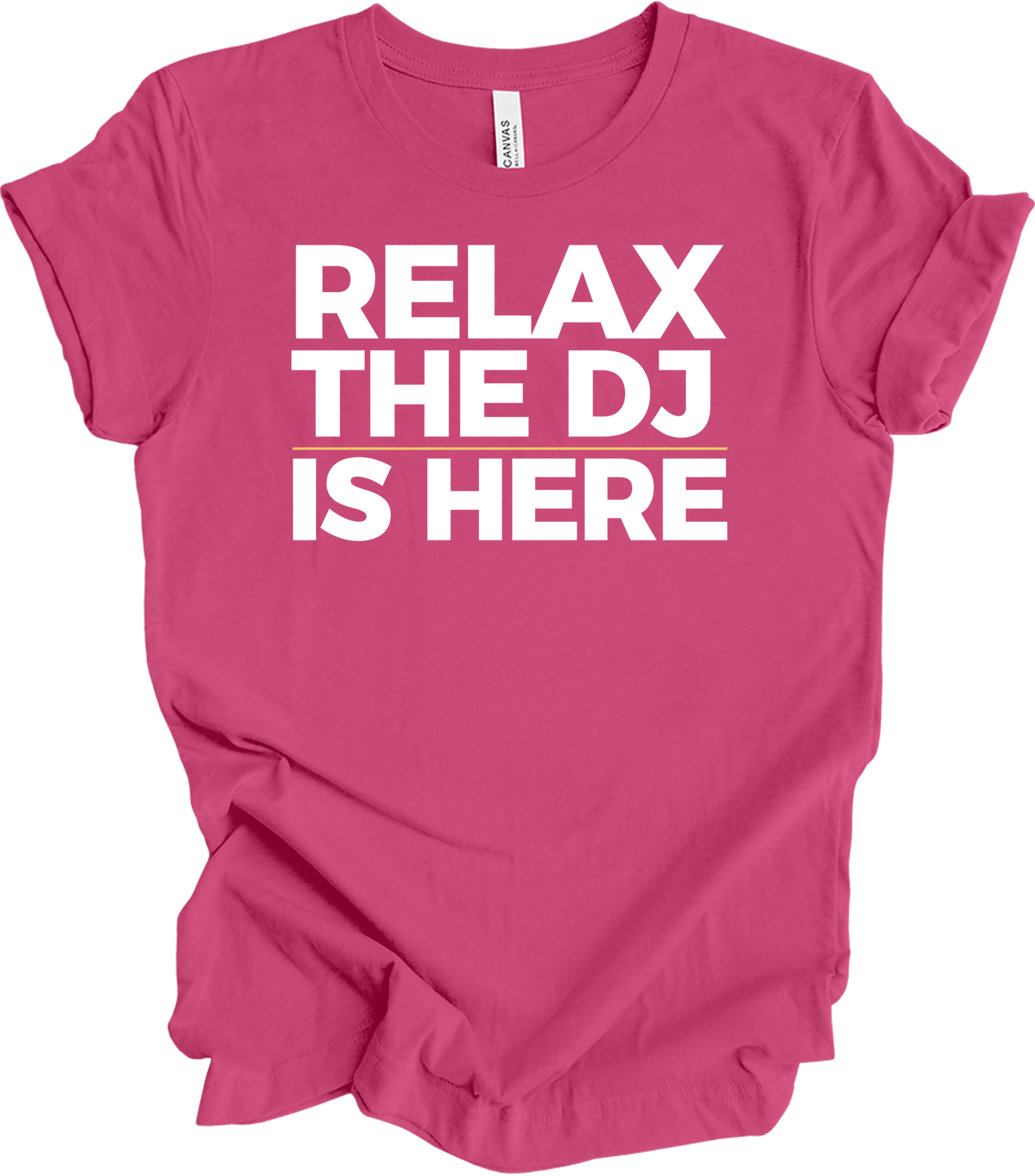 Relax The DJ Is Here T-Shirt in Berry