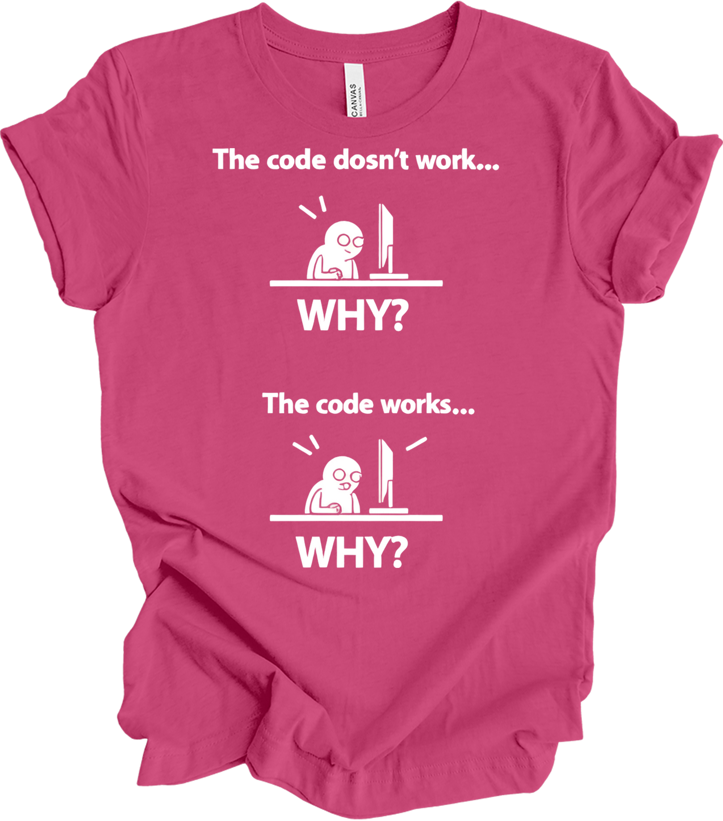 Code Doesn't Work Why? T-Shirt in Berry