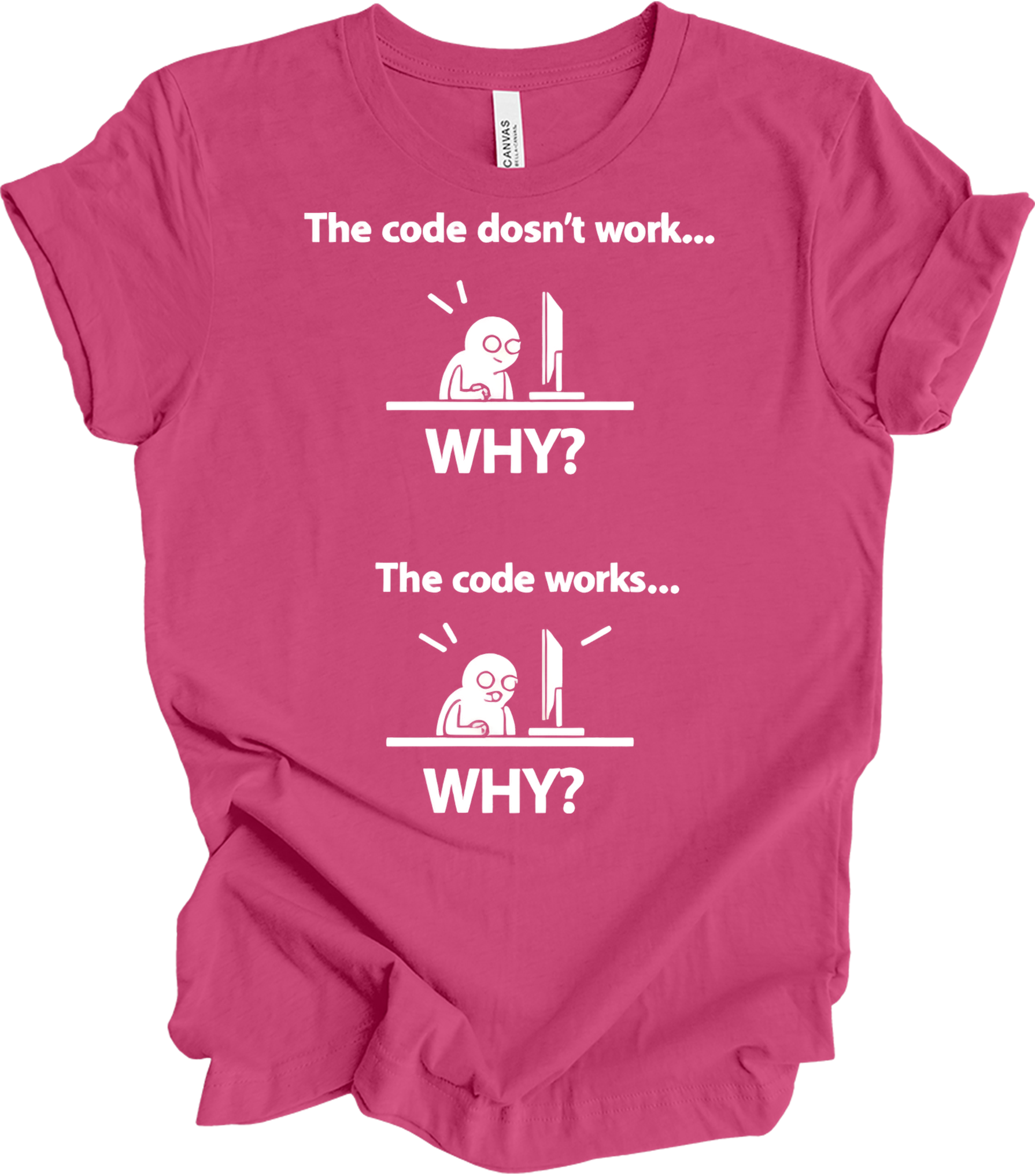 Code Doesn't Work Why? T-Shirt in Berry