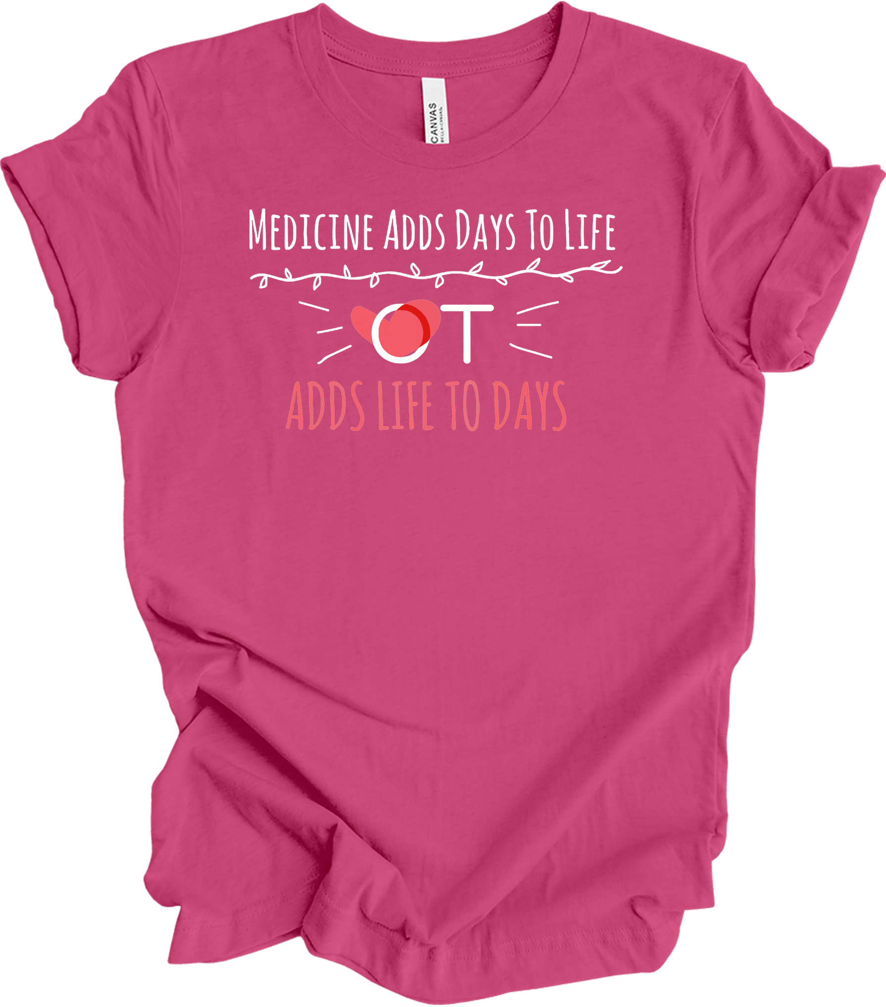 Occupational Therapy OT Adds Life To Days T-Shirt in Berry
