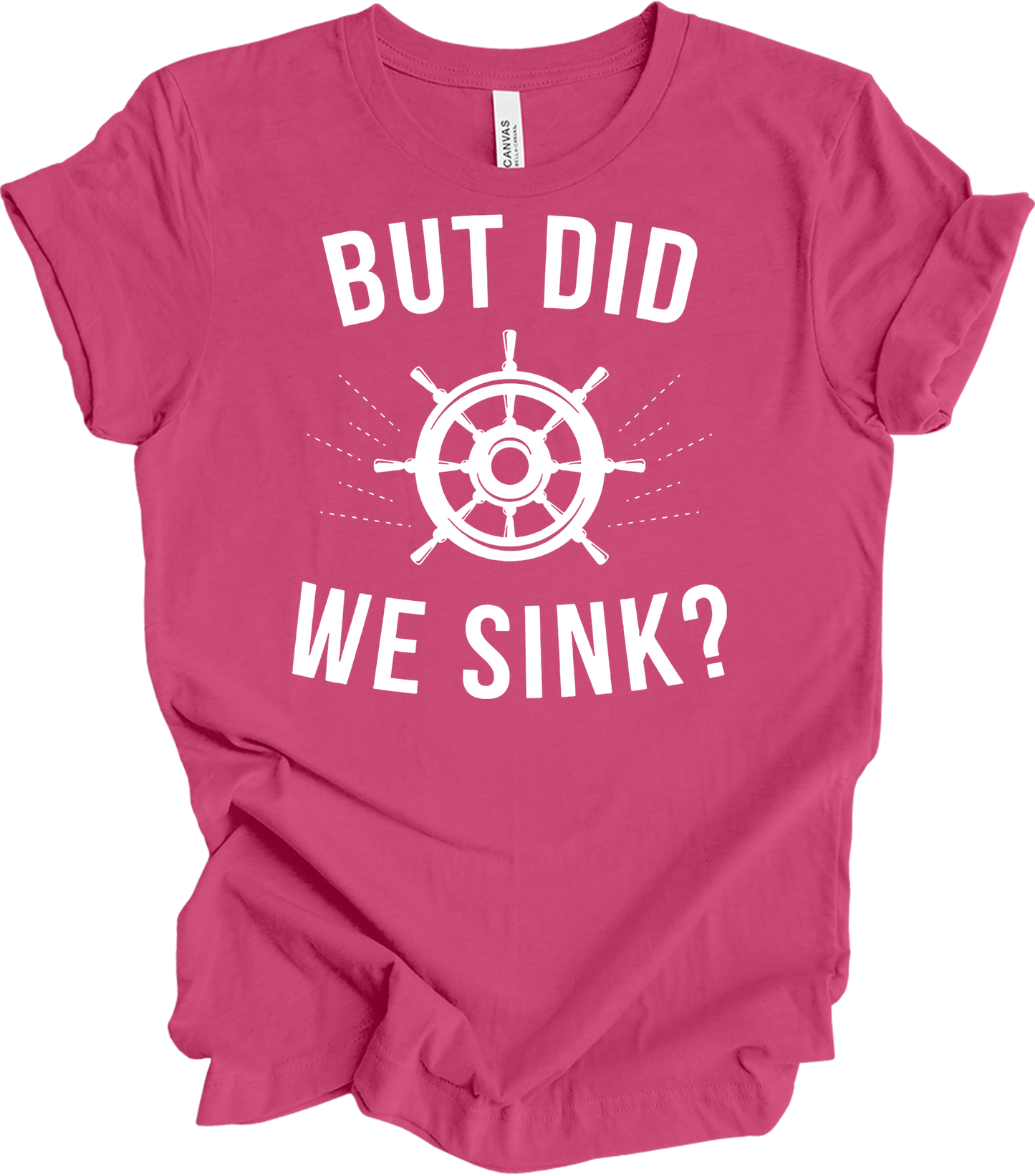 But Did We Sink? Sailing T-Shirt in Berry