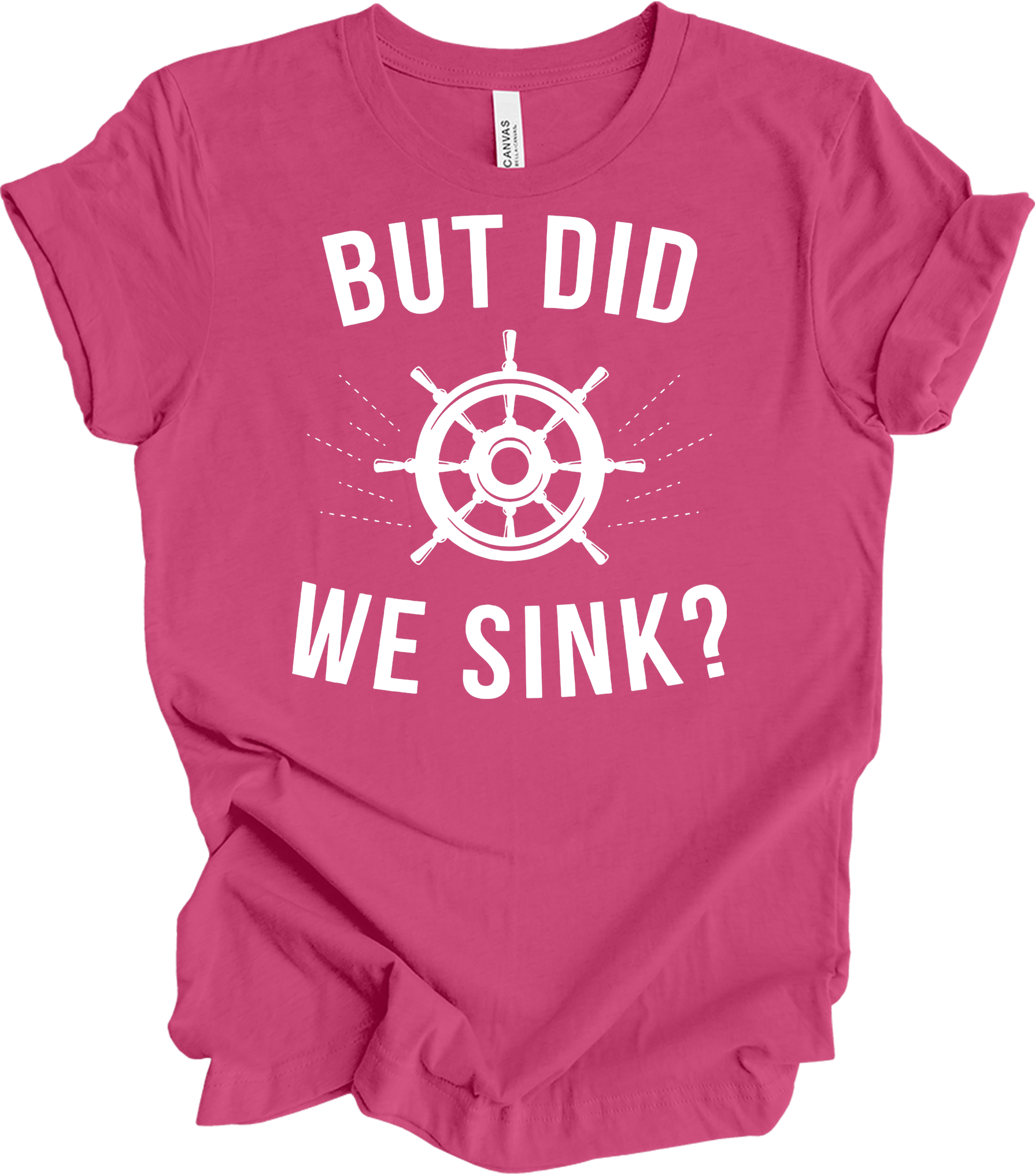But Did We Sink? Sailing T-Shirt in Berry
