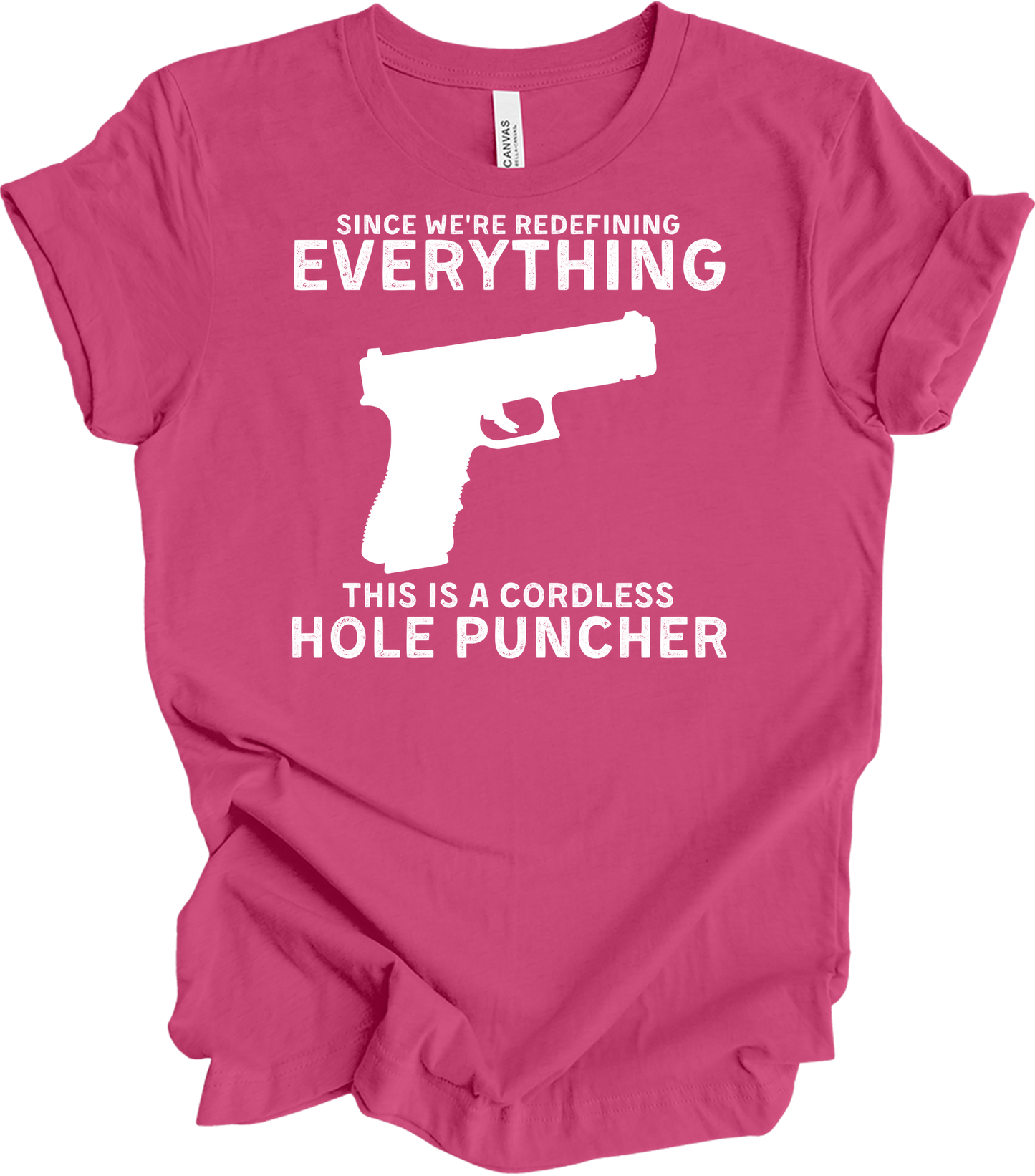 Cordless Hole Puncher Gun Lovers - Funny Meme T-Shirt in Berry