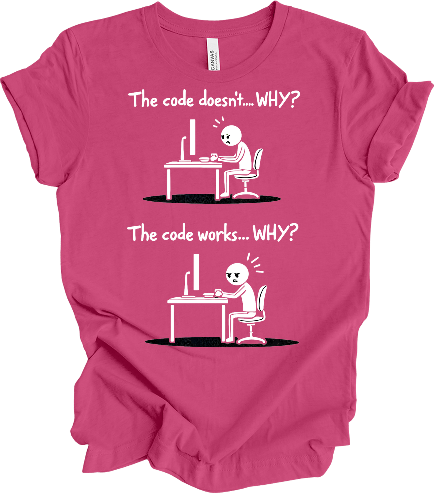 Code Works Why? Funny T-Shirt in Berry