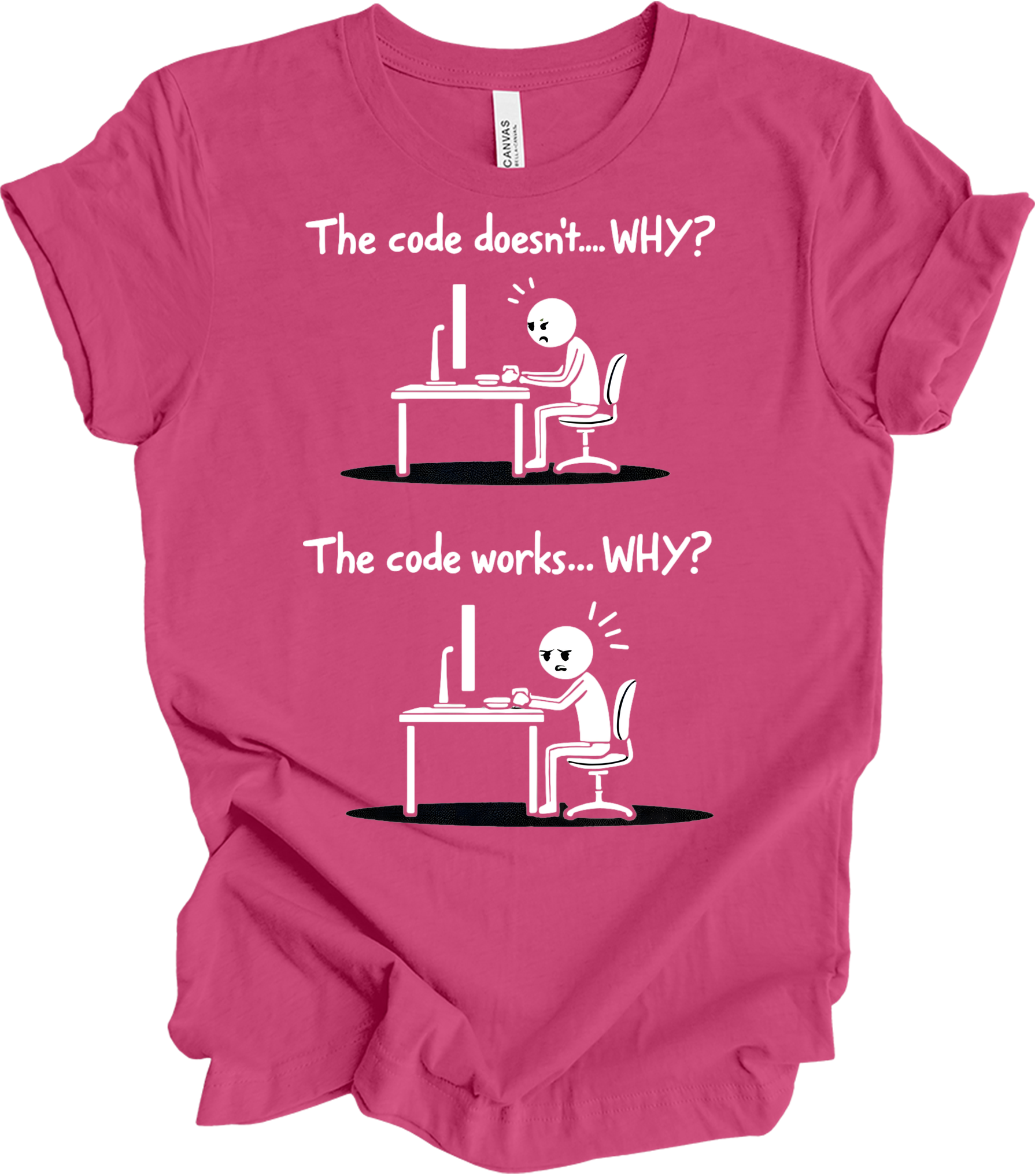 Code Works Why? Funny T-Shirt in Berry